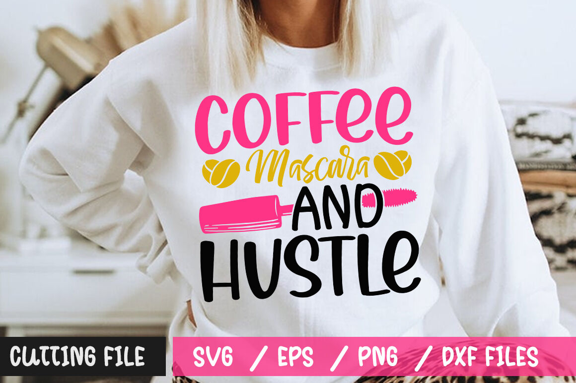 Download Coffee Mascara And Hustle Svg By Designavo Thehungryjpeg Com