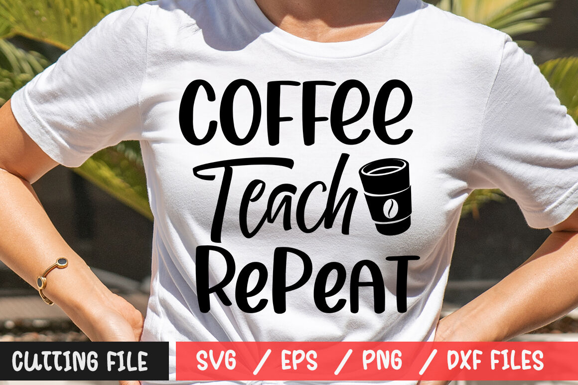 Download Coffee Teach Repeat 2 Svg By Designavo Thehungryjpeg Com