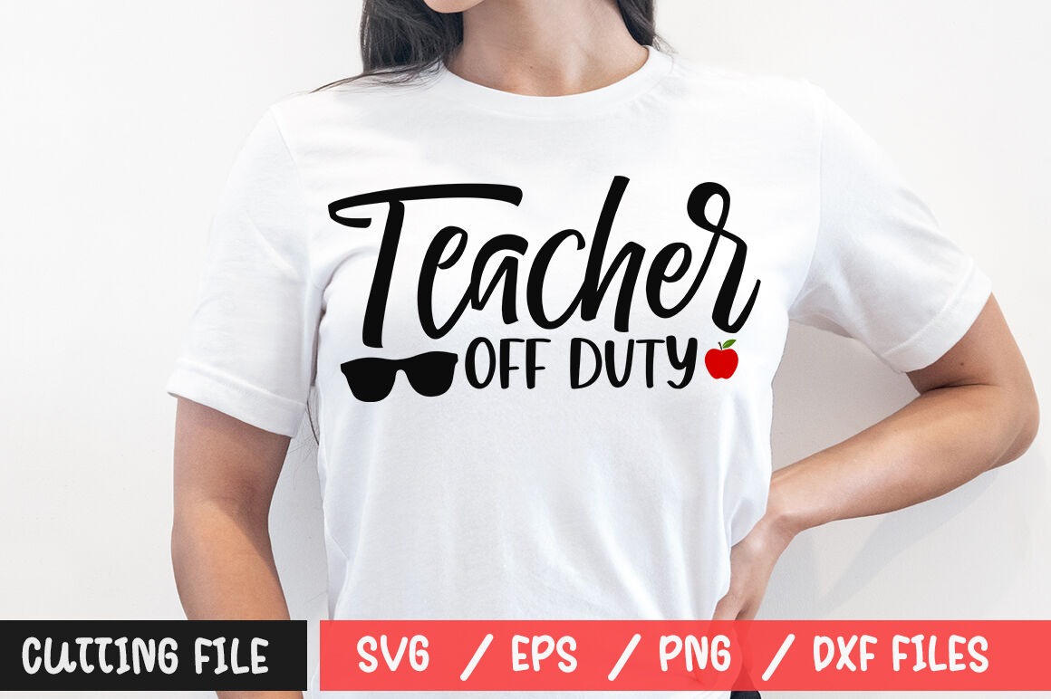 Download Teacher Off Duty Svg By Designavo Thehungryjpeg Com