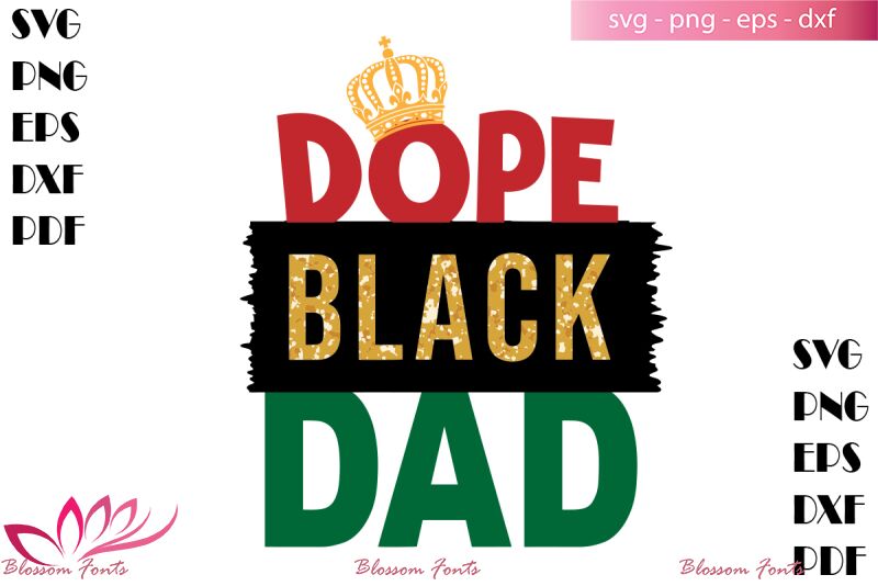 Download Dope Black Dad Svg Fathers Day Svg Black Dad Shirt Black Dope Svg By Blossomfonts Thehungryjpeg Com