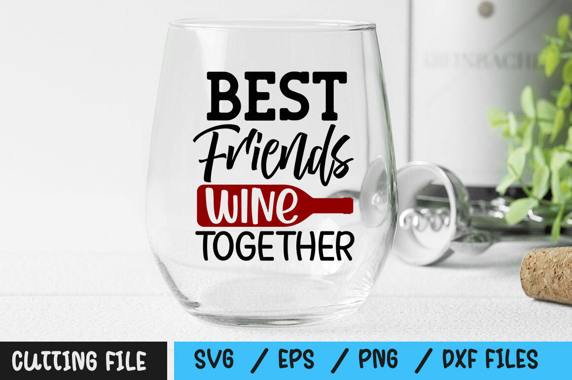 Download Best Friends Wine Together Svg By Designavo Thehungryjpeg Com