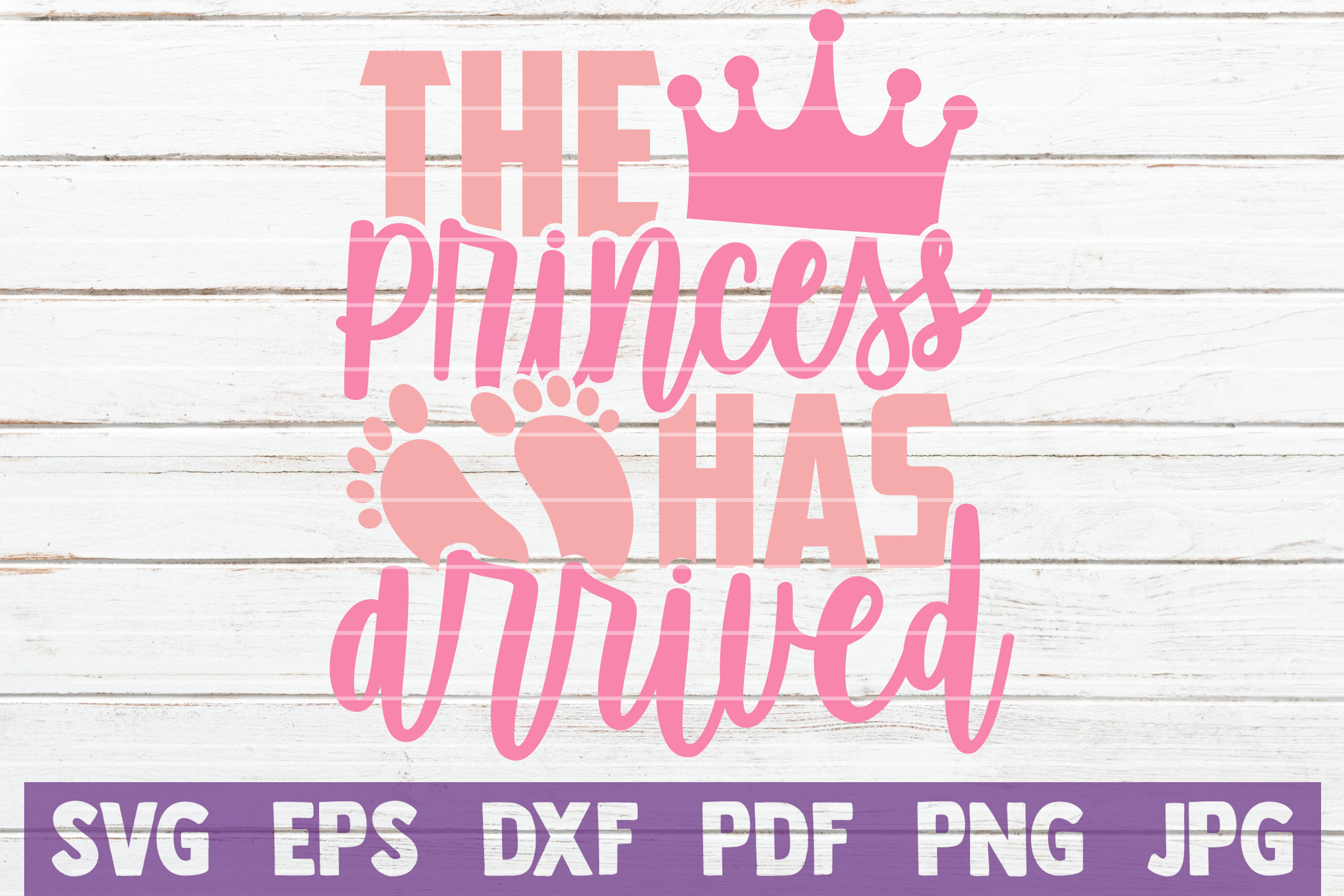 Download The Princess Has Arrived Svg Cut File By Mintymarshmallows Thehungryjpeg Com