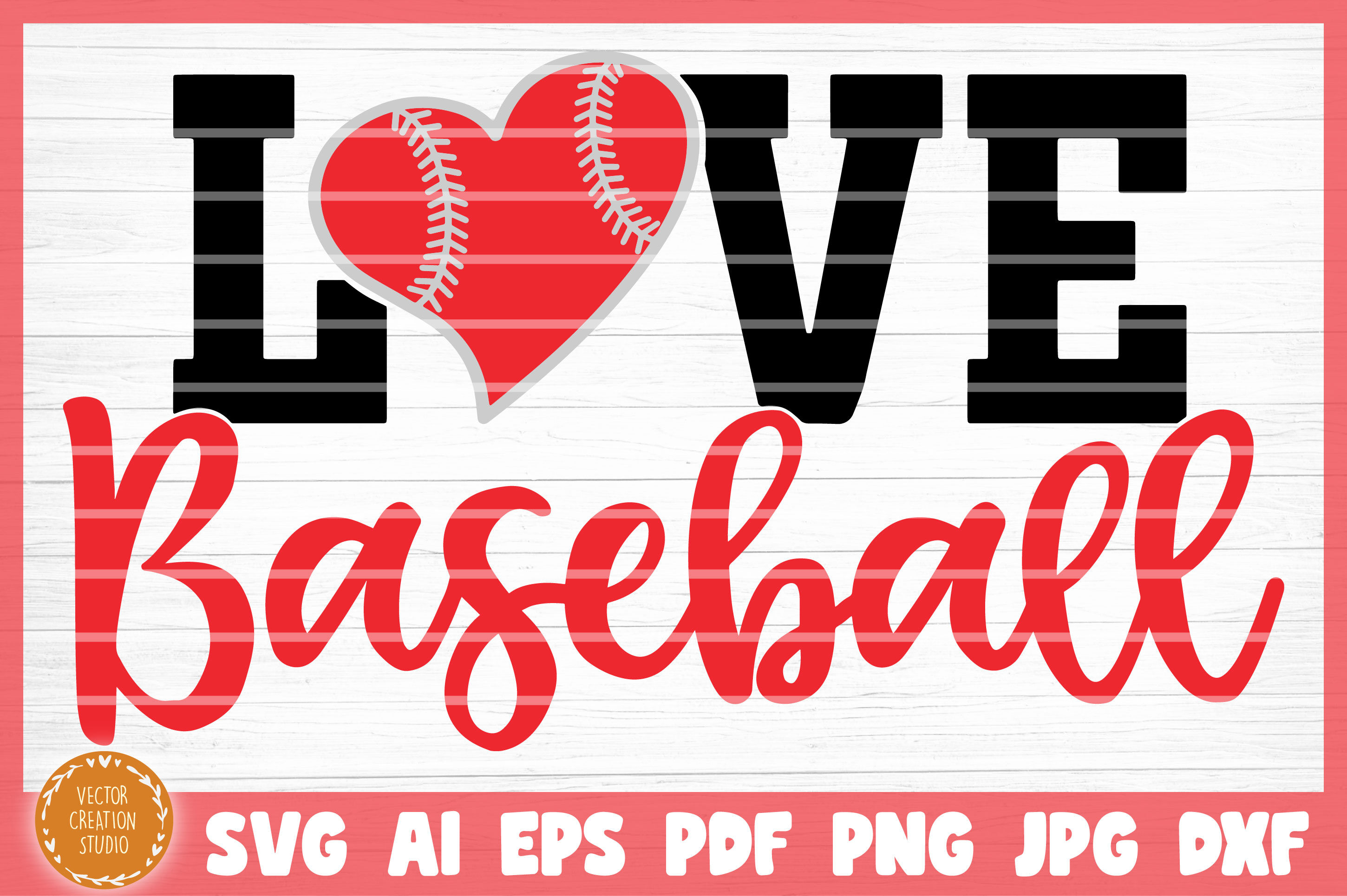 Love Baseball Svg Cut File By Vectorcreationstudio Thehungryjpeg Com