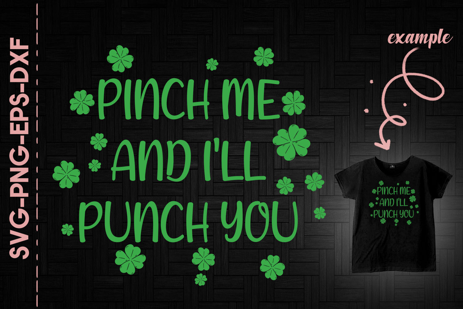 Pinch Me and I'll Punch You, St. Patrick's Day, SVG