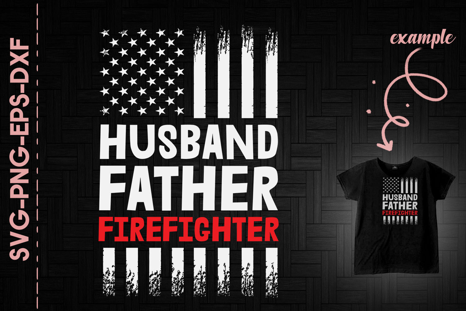 Free Free Husband Father Firefighter Svg SVG PNG EPS DXF File