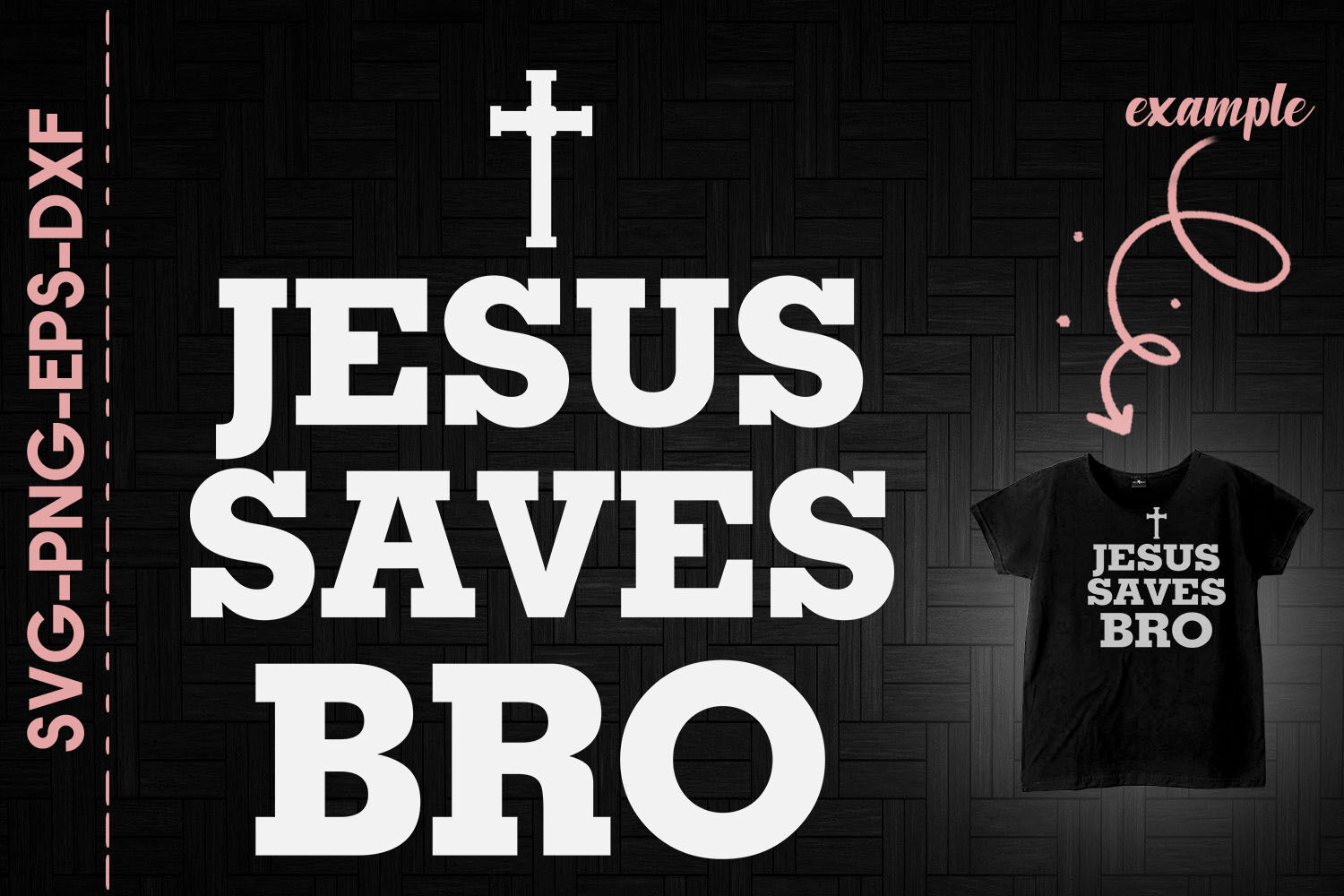 Jesus Saves Bro Funny Saying Christian By Utenbaw Thehungryjpeg 4361