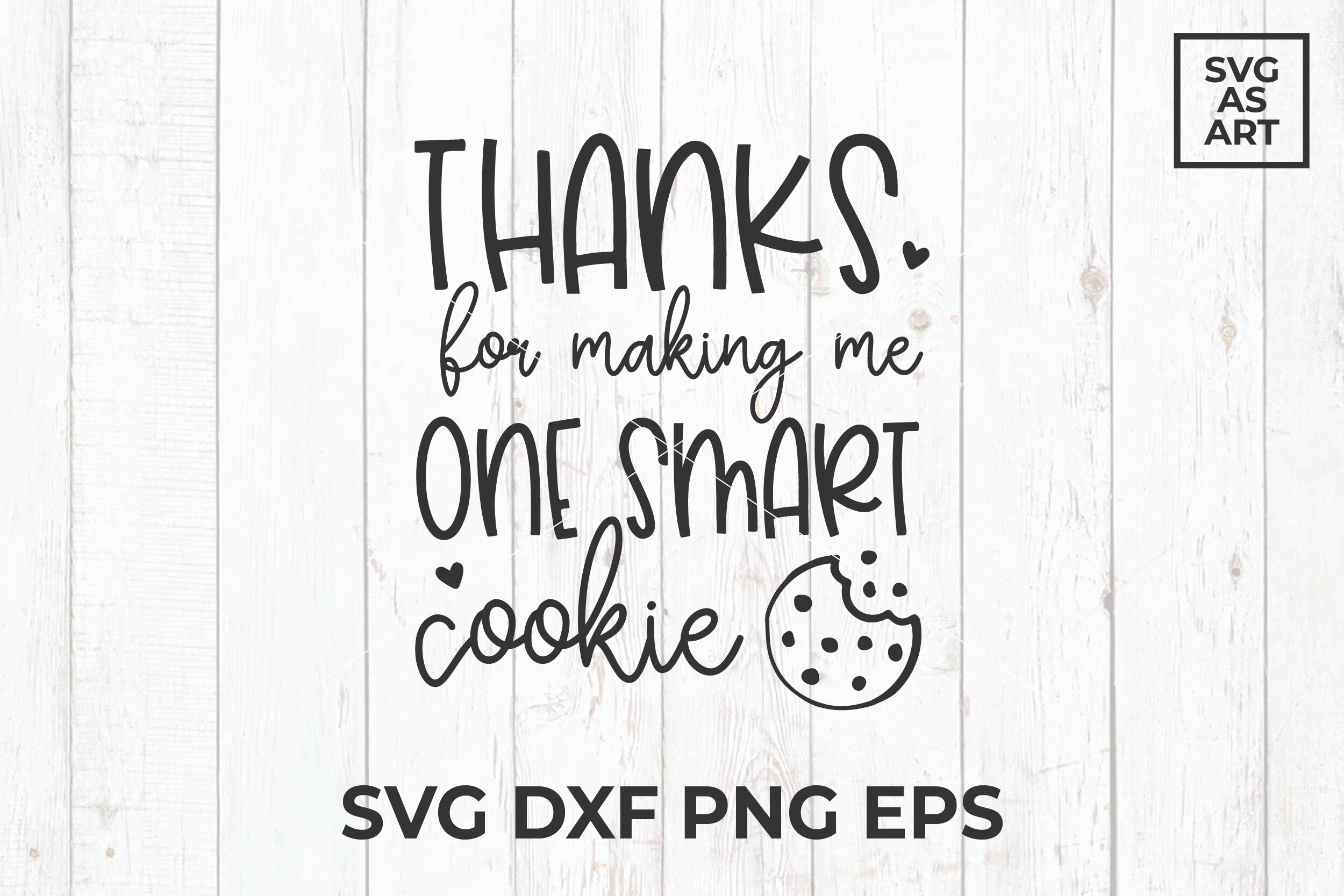 thanks-for-making-me-one-smart-cookie-svg-cut-file-by-svgandart
