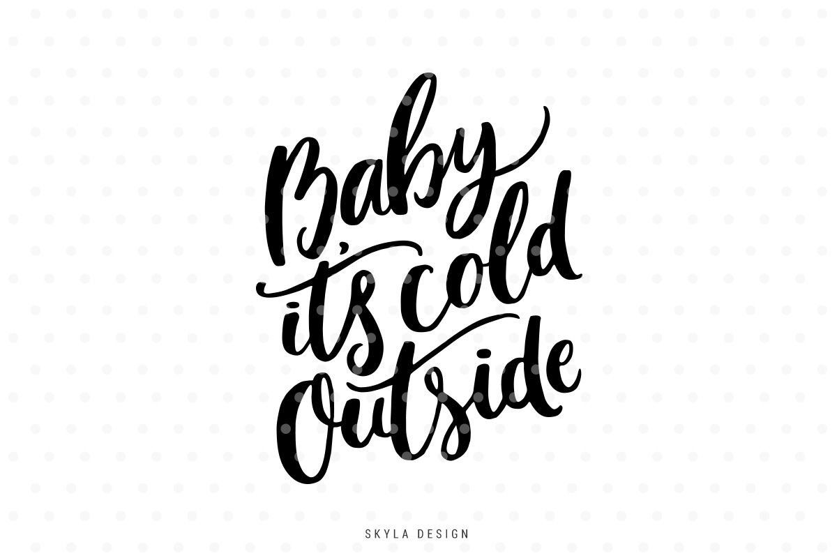 Download Christmas SVG file, Baby its cold outside, By SkylaDesign ...