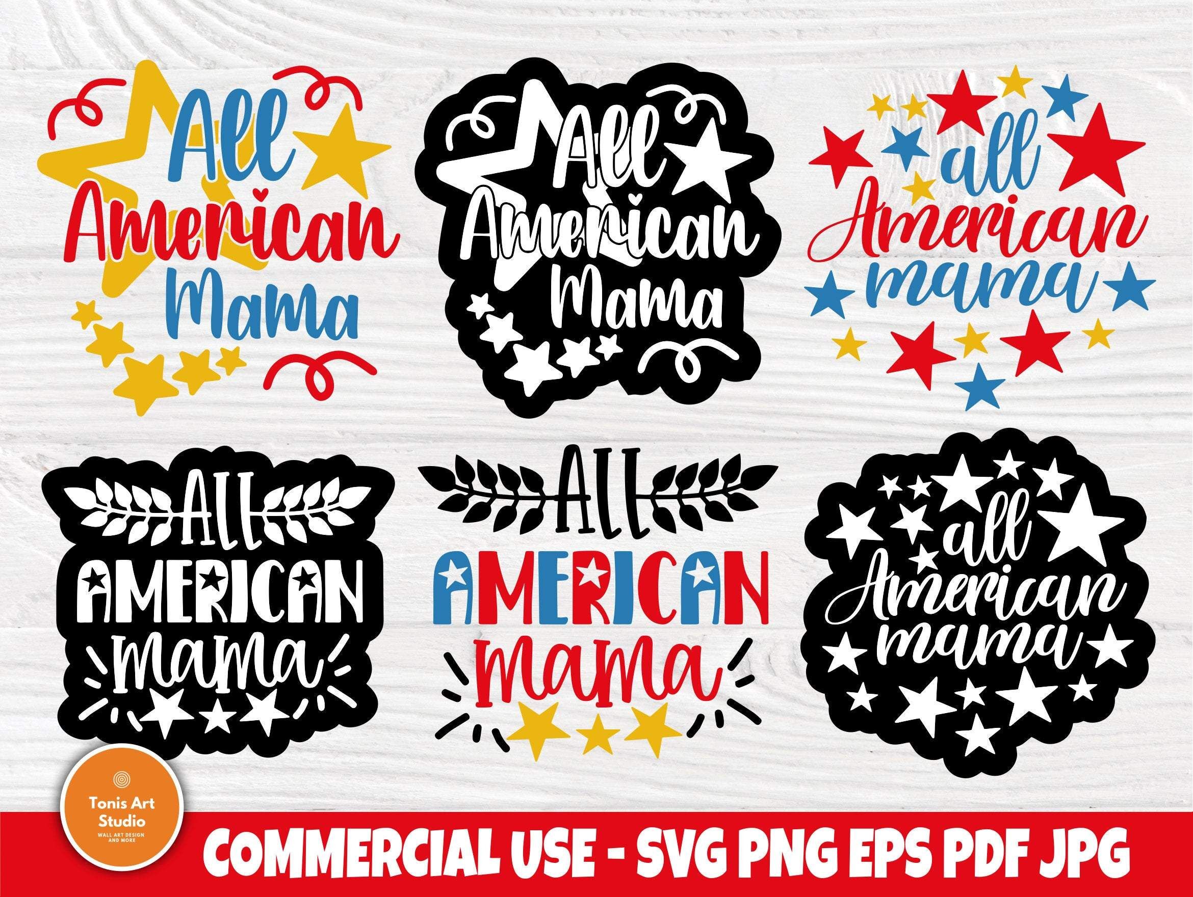 All American Mama SVG Cut File Mom Life Sublimation T-shirt Design Patriotic Mom All American Family