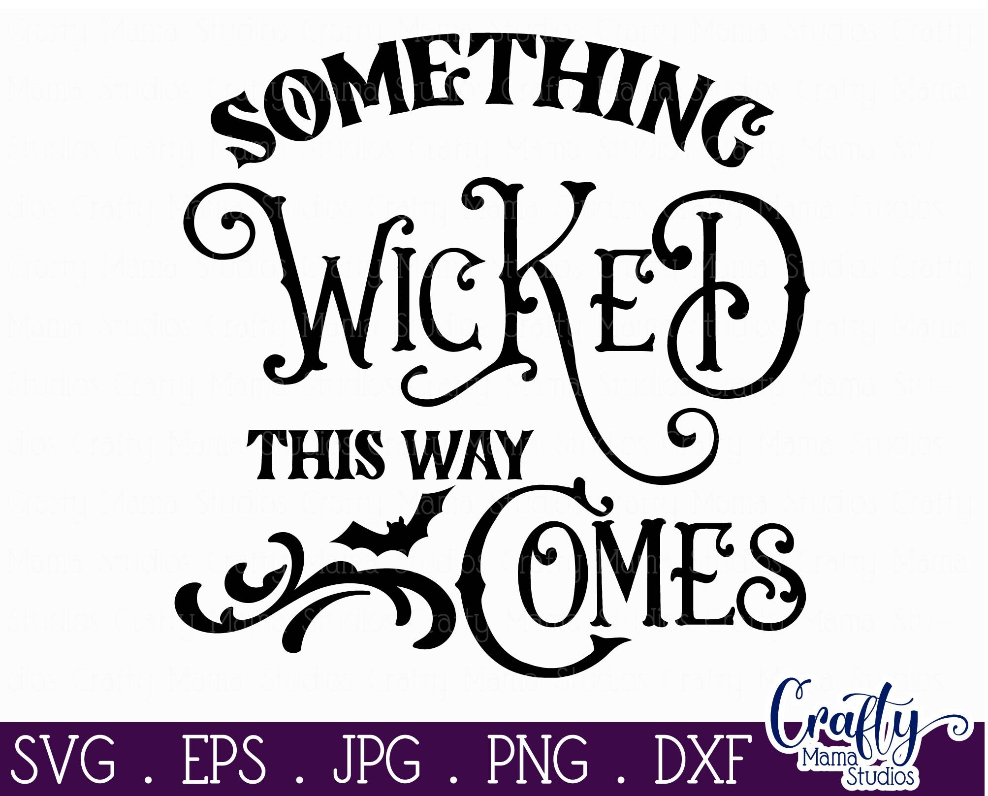 Halloween Svg, Farmhouse Sign, Something Wicked This Way By Crafty Mama ...