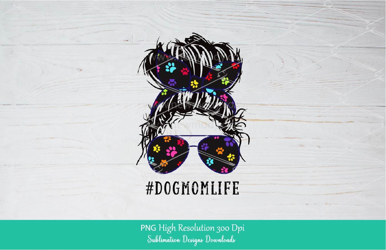 Dog Mom Life PNG Sublimation Design