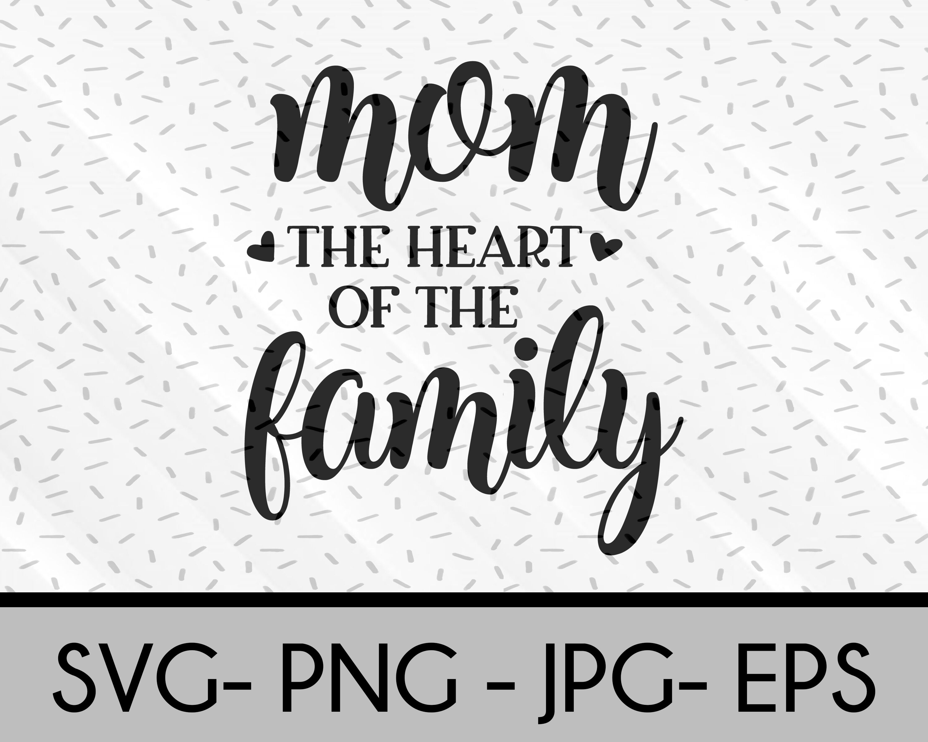 Download Mom The Heart Of The Family svg By Total SVG ...