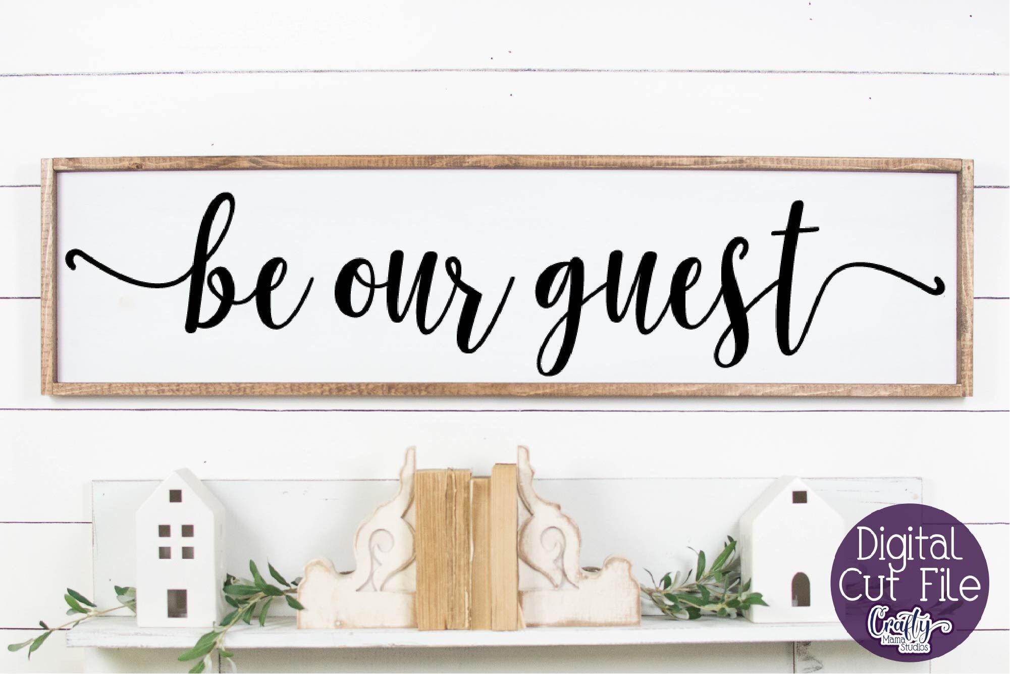 Be Our Guest Svg Farmhouse Svg Home Sign Welcome Svg By Crafty Mama Studios Thehungryjpeg Com