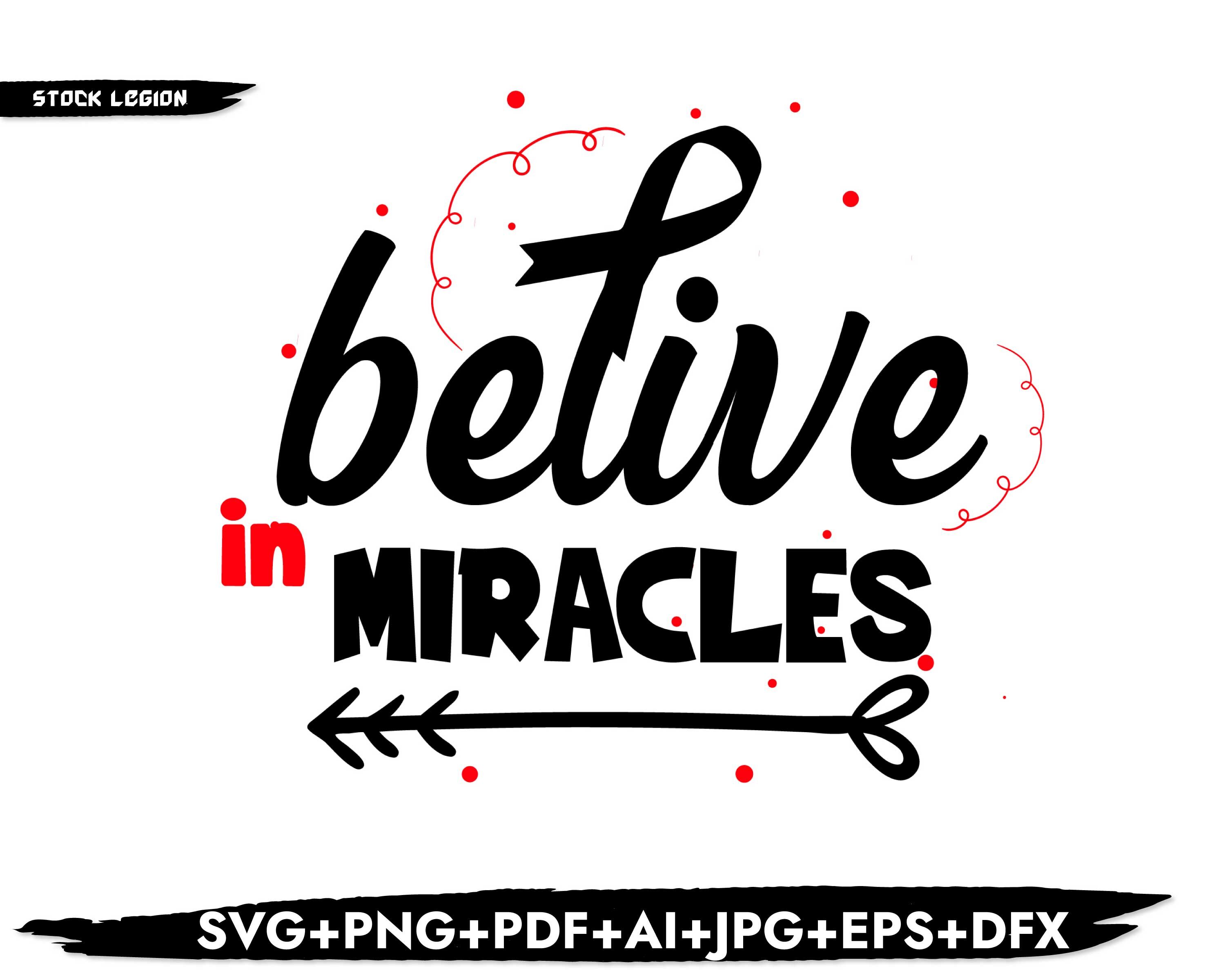 Believe In Miracles SVG By stockvectorsvg | TheHungryJPEG