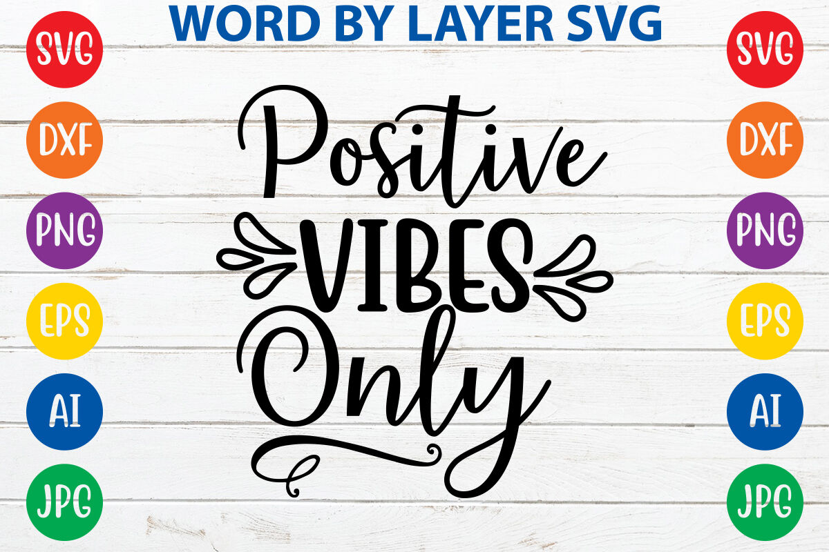 Good Vibes Only svg, eps, dxf, ai, png, Files For Cricut