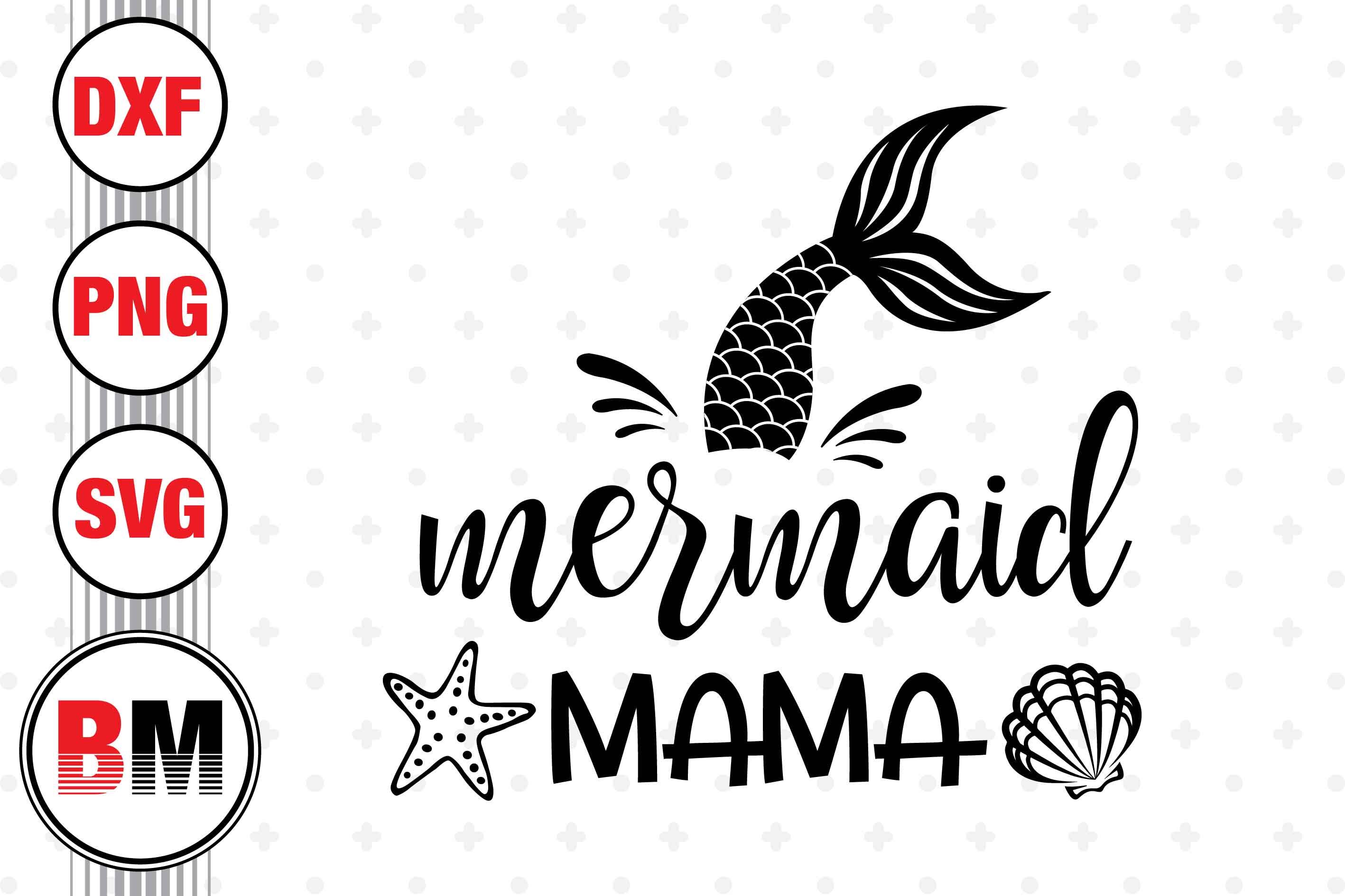 Mermaid Mama SVG, PNG, DXF Files By Bmdesign | TheHungryJPEG