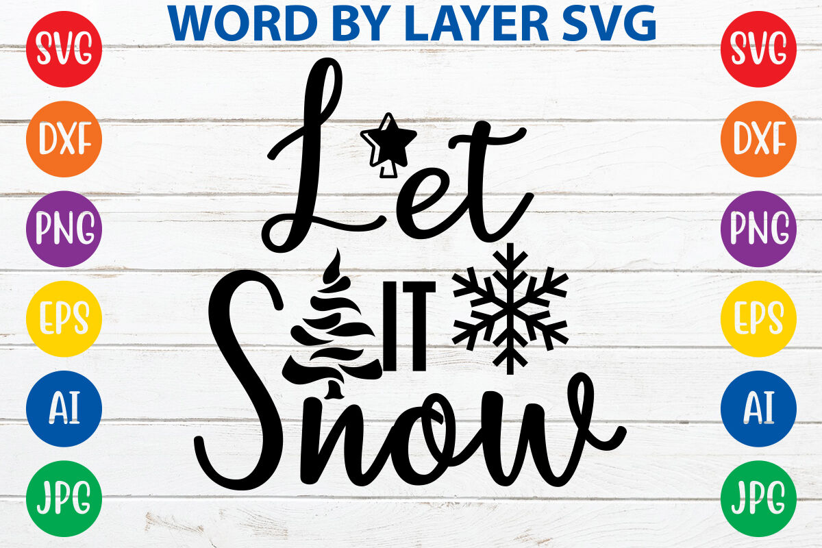 Let It Snow svg cut file By ismetarabd