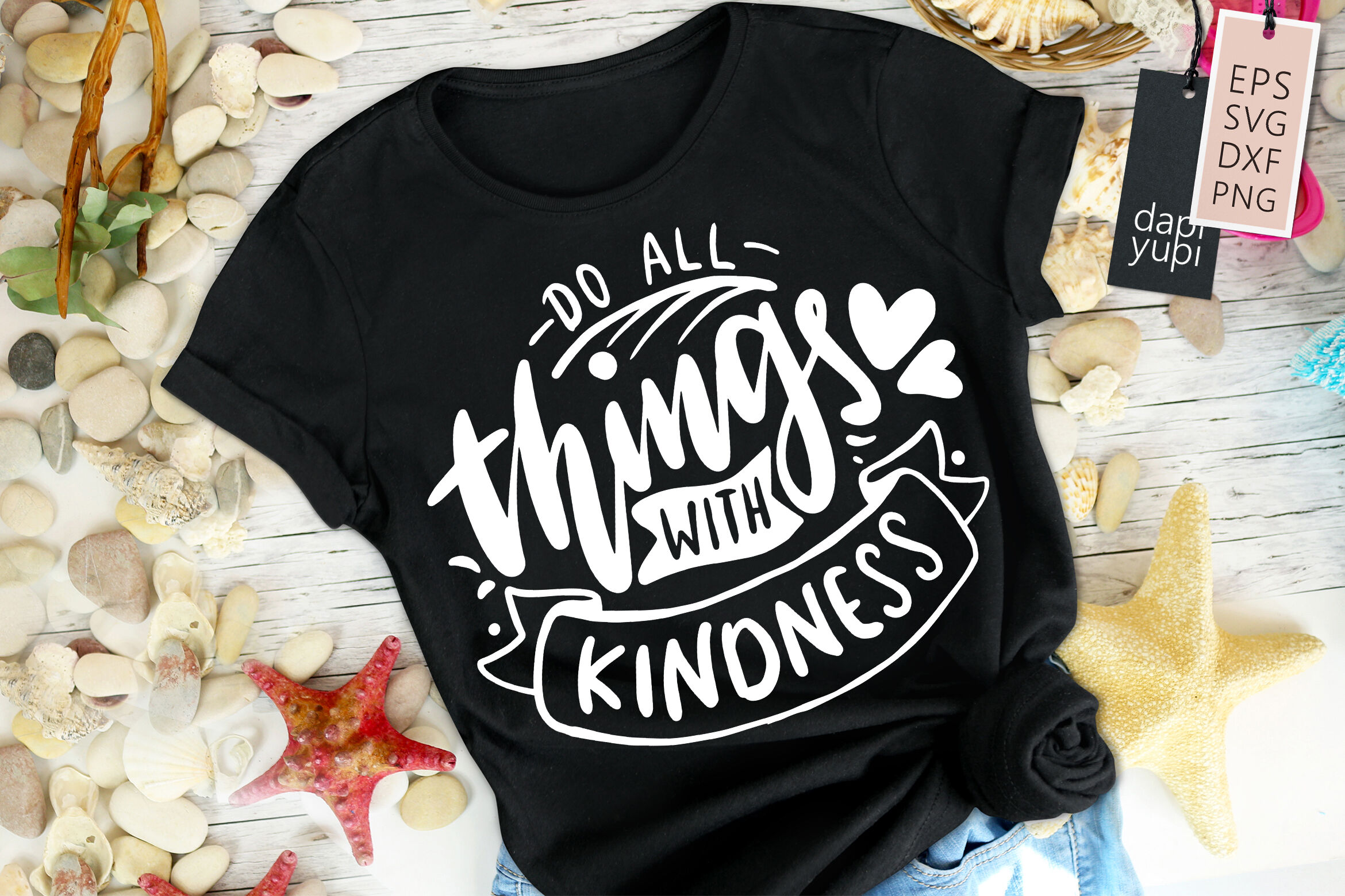 Do All Things With Kindness SVG Kindness Quotes By dapiyupi | TheHungryJPEG
