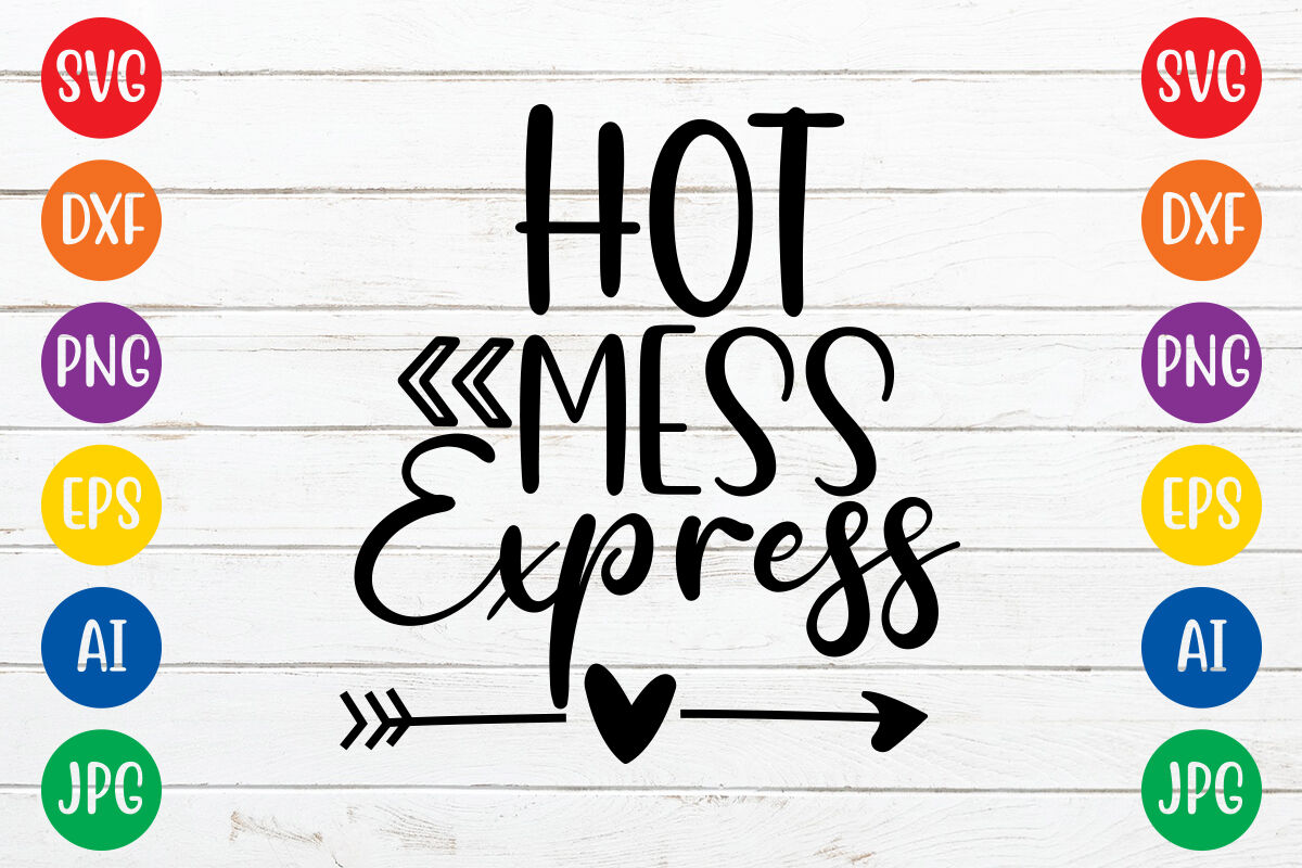 Hot Mess Express20 svgc cut file By ismetarabd | TheHungryJPEG