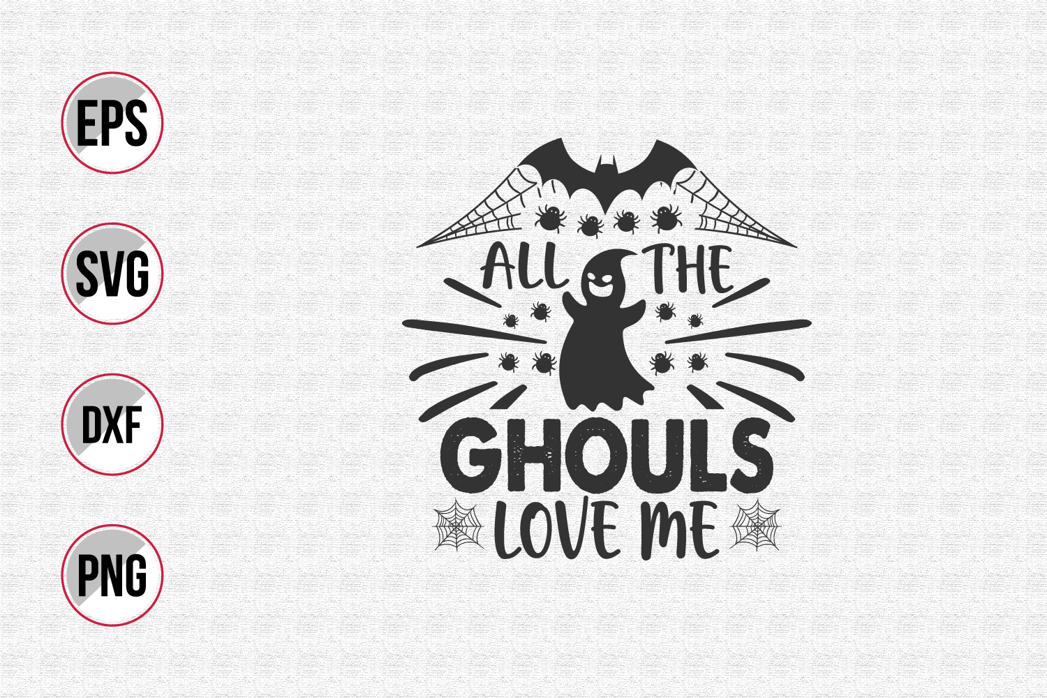 All the ghouls love me svg. By uniquesvg99 | TheHungryJPEG