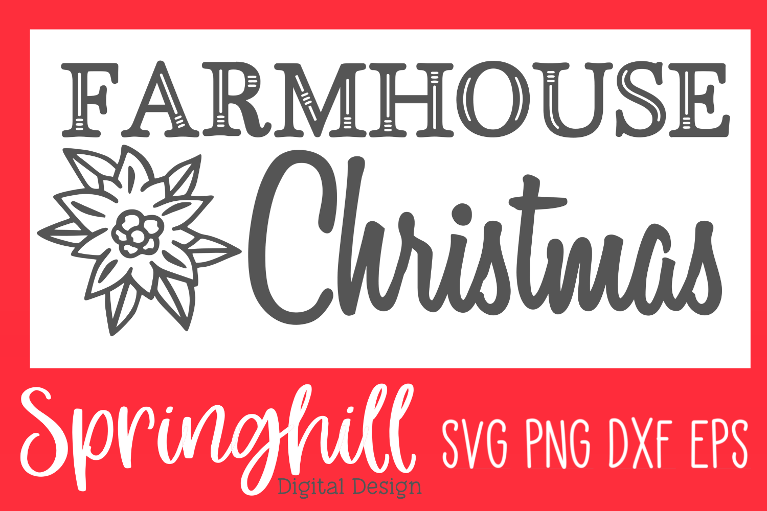 Farmhouse Christmas SVG PNG DXF & EPS Design Cut Files By EmsDigItems ...