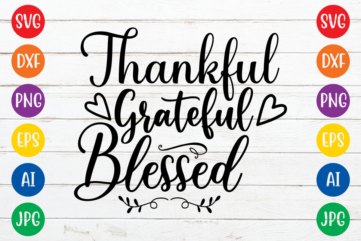 Thankful grateful blessed svg cut file By ismetarabd | TheHungryJPEG