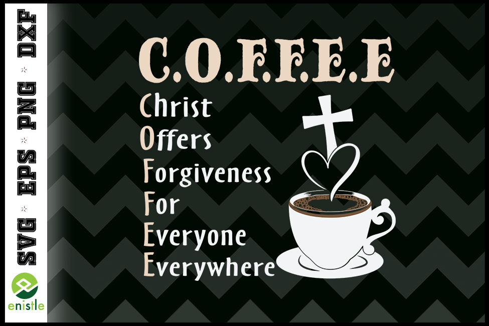 COFFEE Christ Offers Forgiveness Stencil