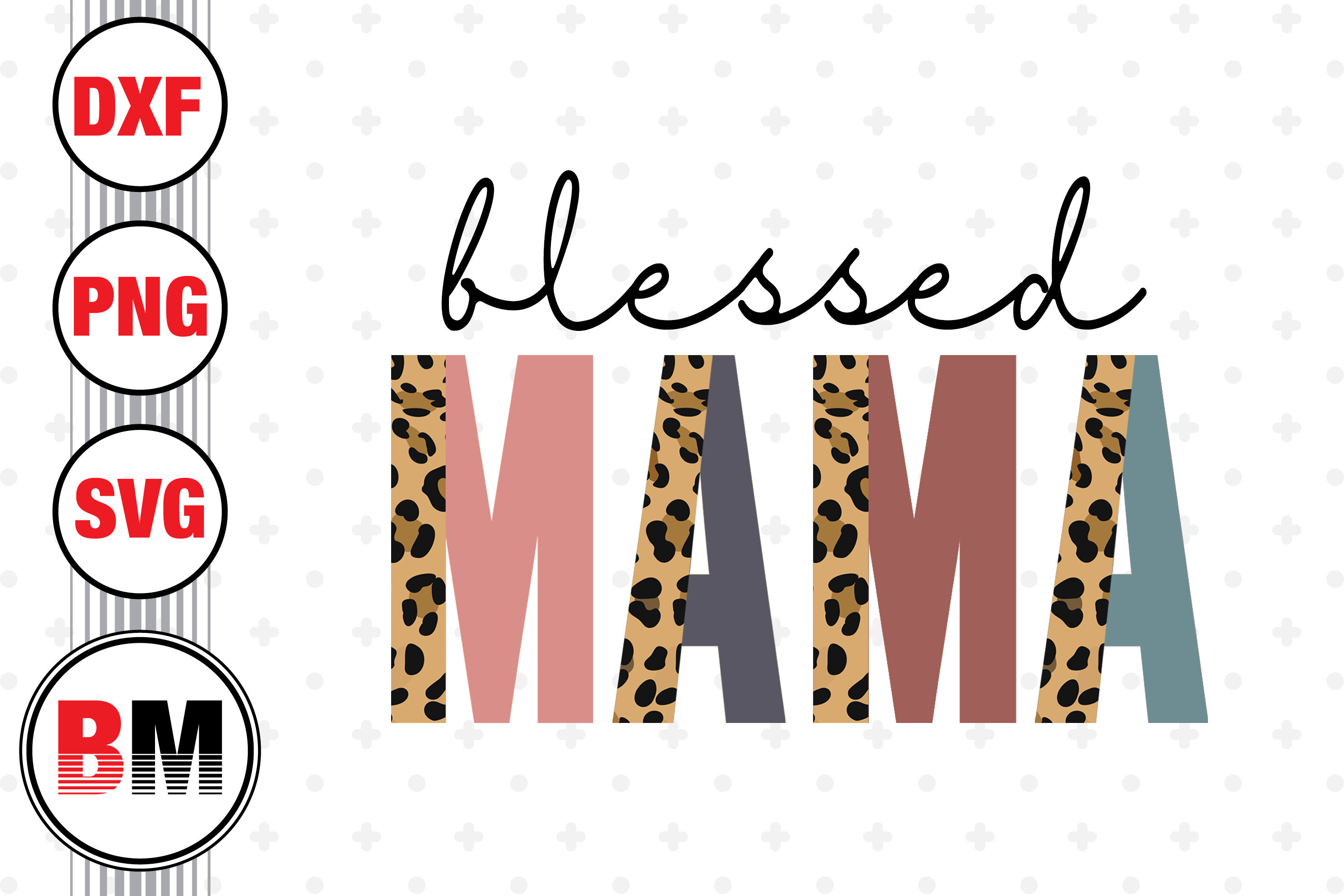 Blessed Mama Half Leopard PNG, JPG Files By Bmdesign | TheHungryJPEG