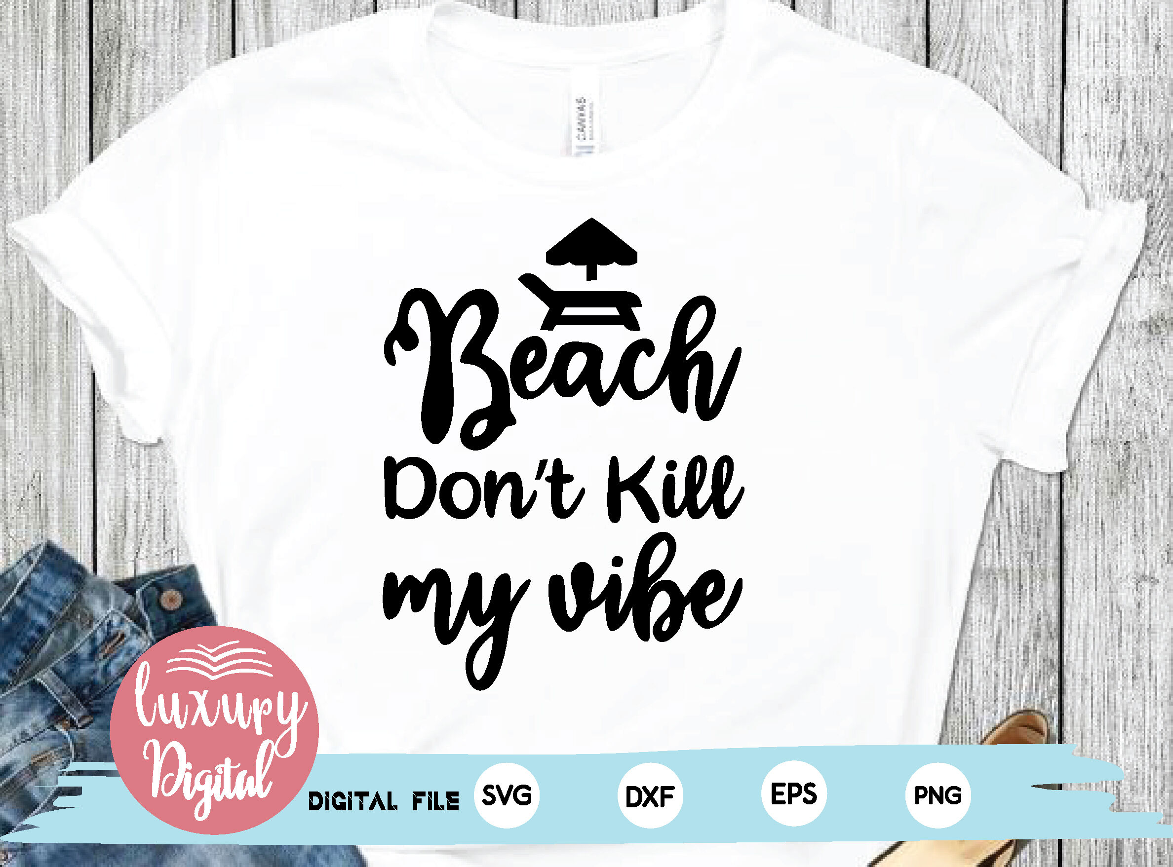 beach dont kill my vibe svg By creativesvgzone | TheHungryJPEG