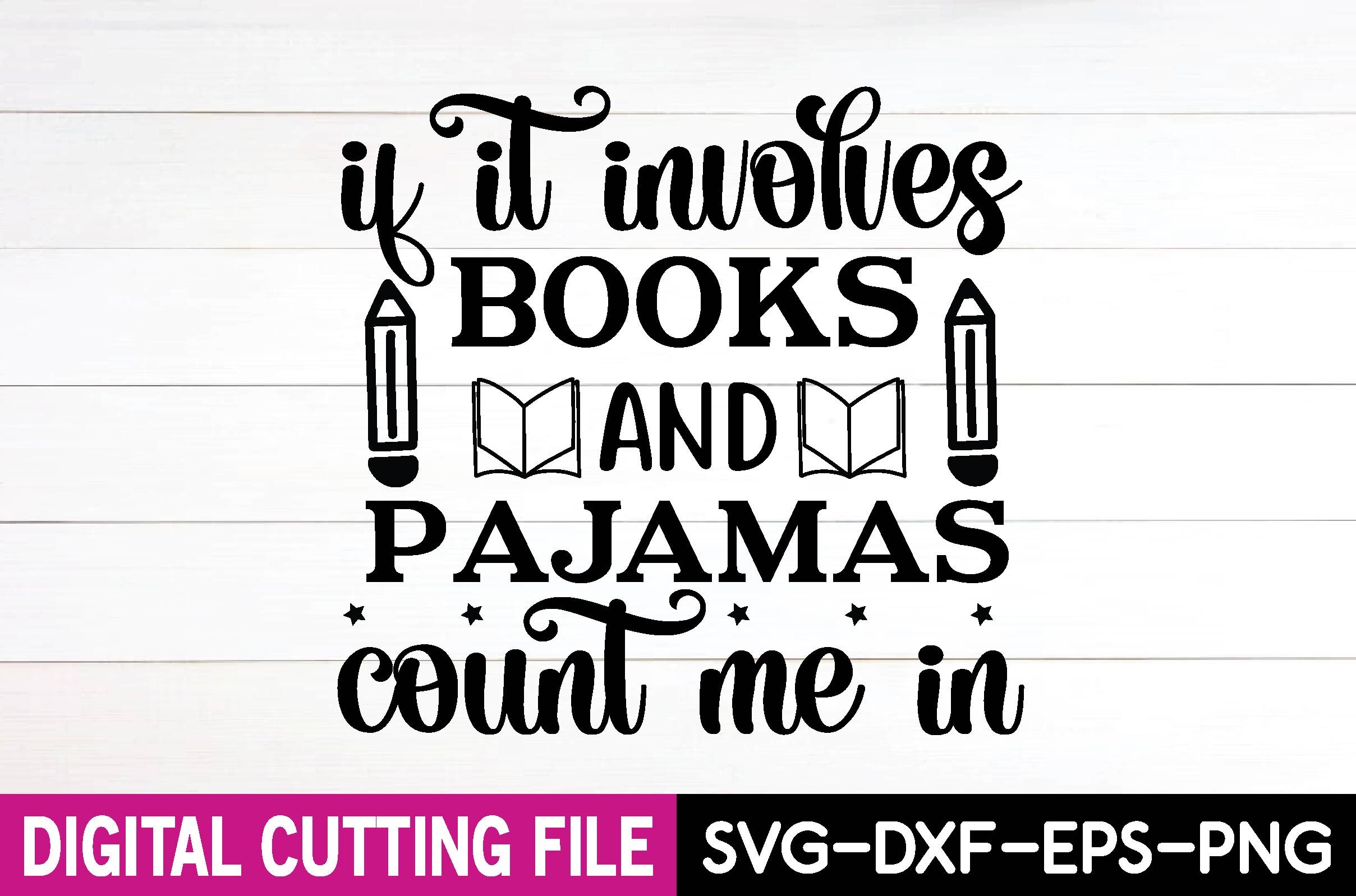 if it involves books and pajamas count me in svg By creativesvgzone ...