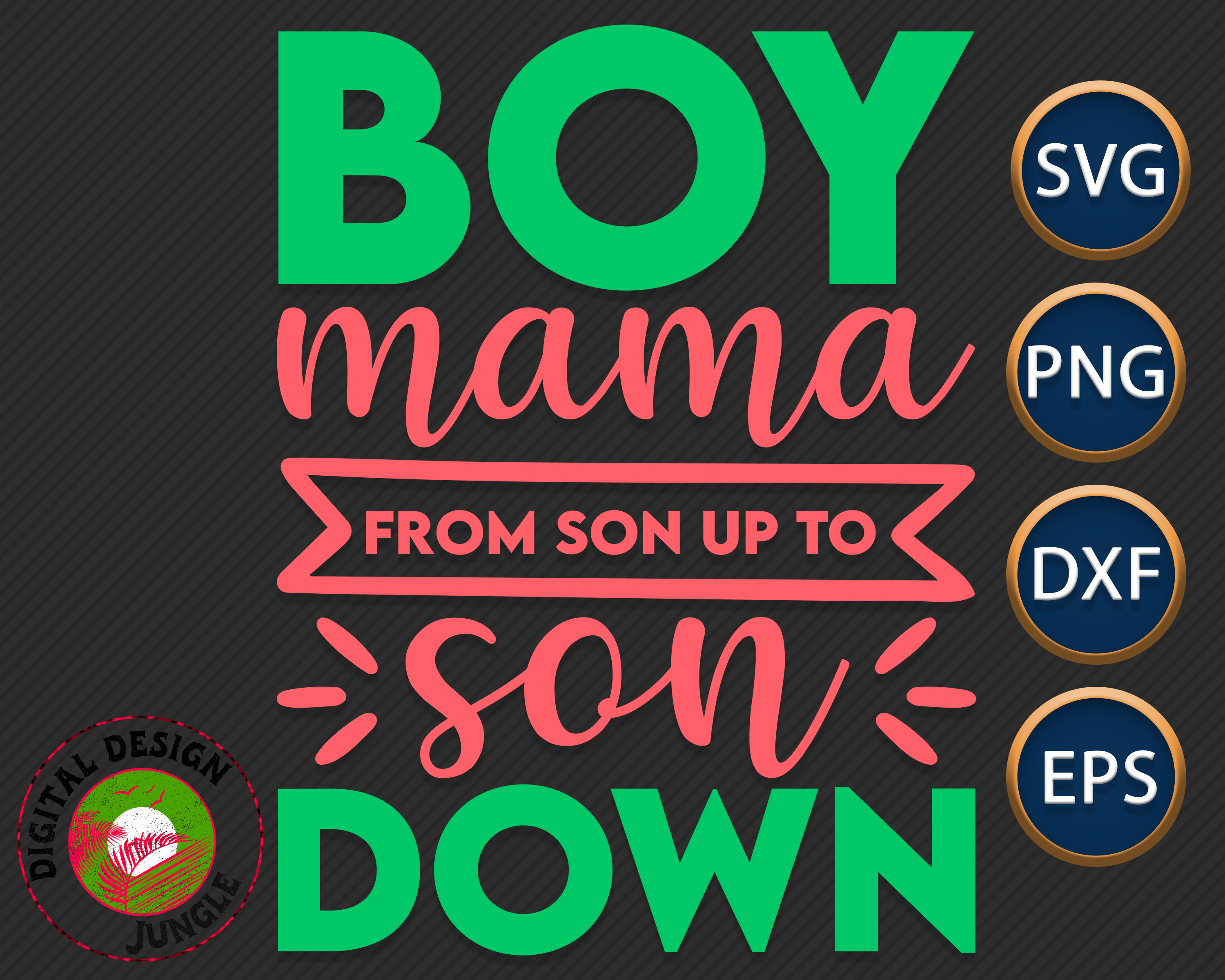 Mom Of Boys SVG, From Son Up Till Son Down, Boy Mom Svg, Funny Mom Svg, Boy  Mom Shirt Svg, Mom Quote Saying Svg, Png, Digital Download