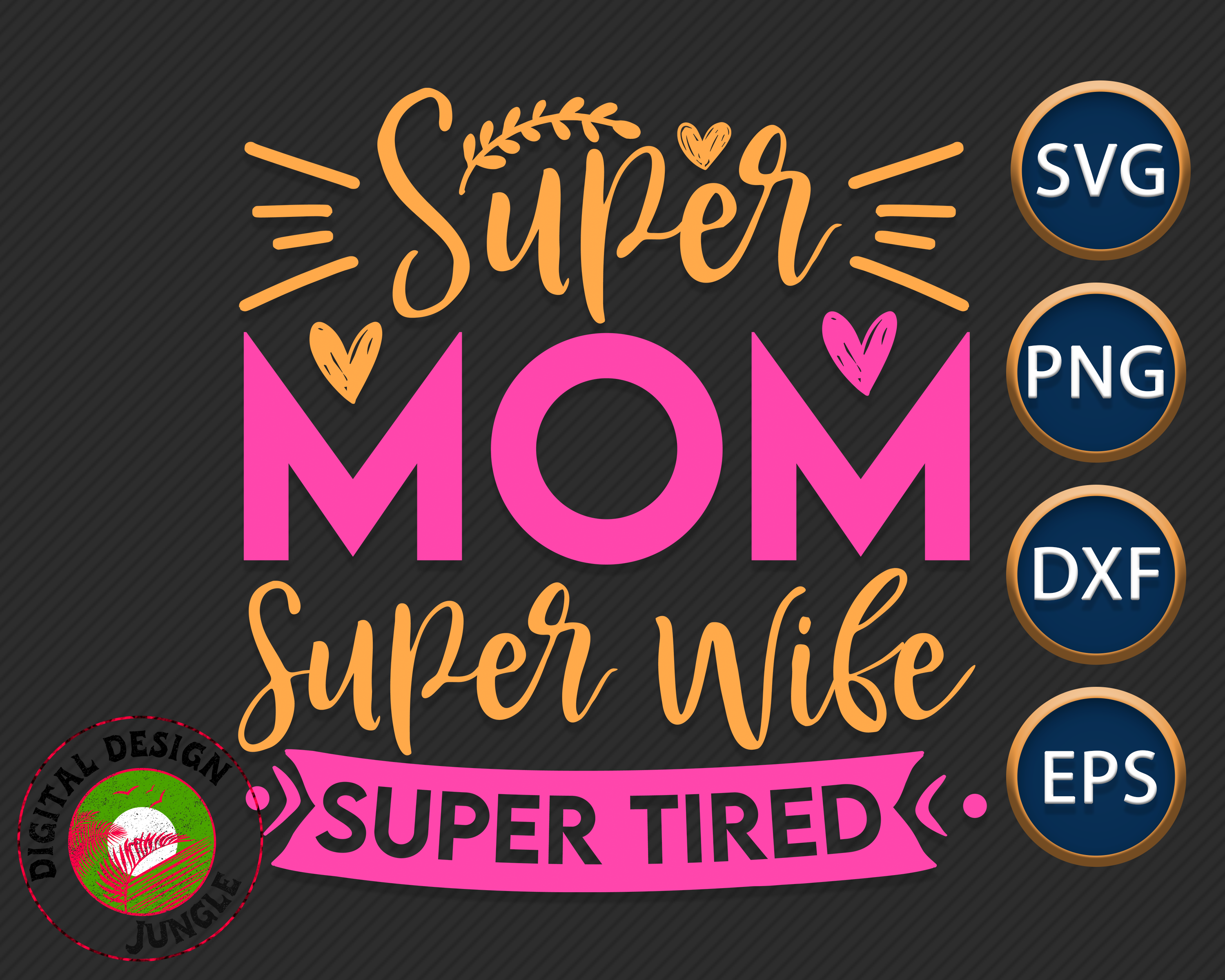 Super Mom, Wife, Tired. Mom Life Quote SVG, Mother's Day Funny Saying By  DesignJungle | TheHungryJPEG