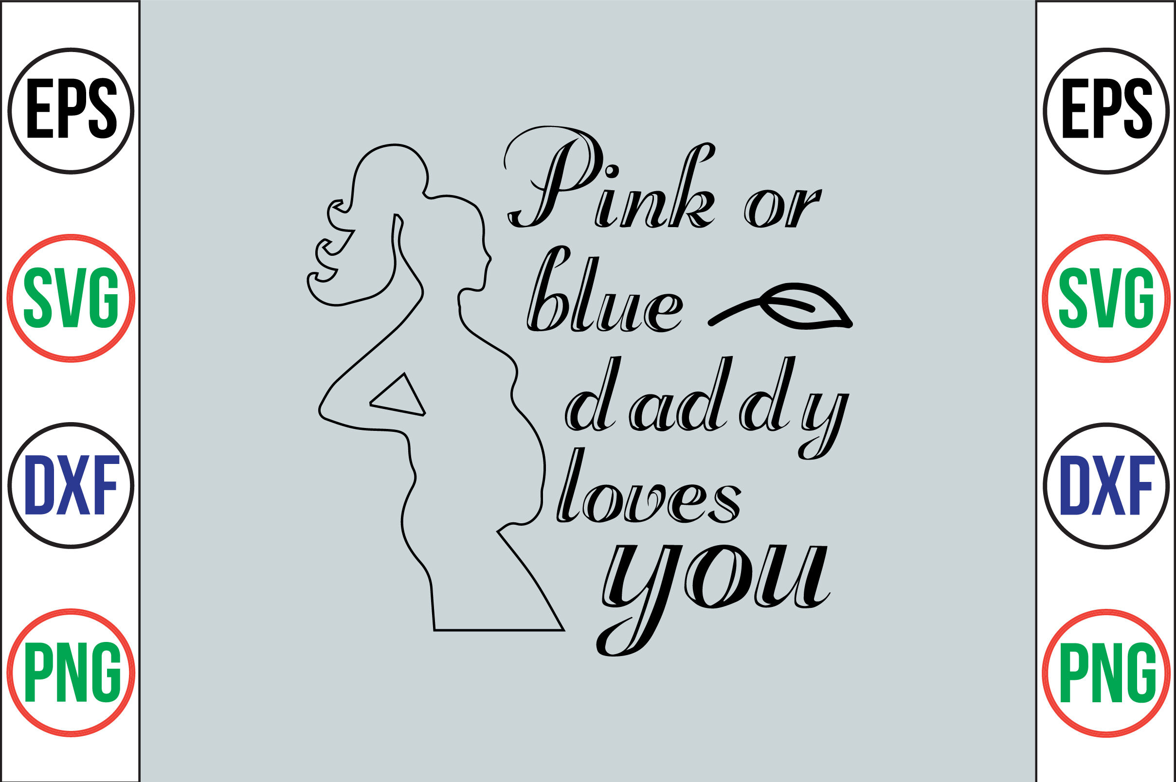 Pink Or Blue Daddy Loves You Svg Cut File By Orpitabd Thehungryjpeg 