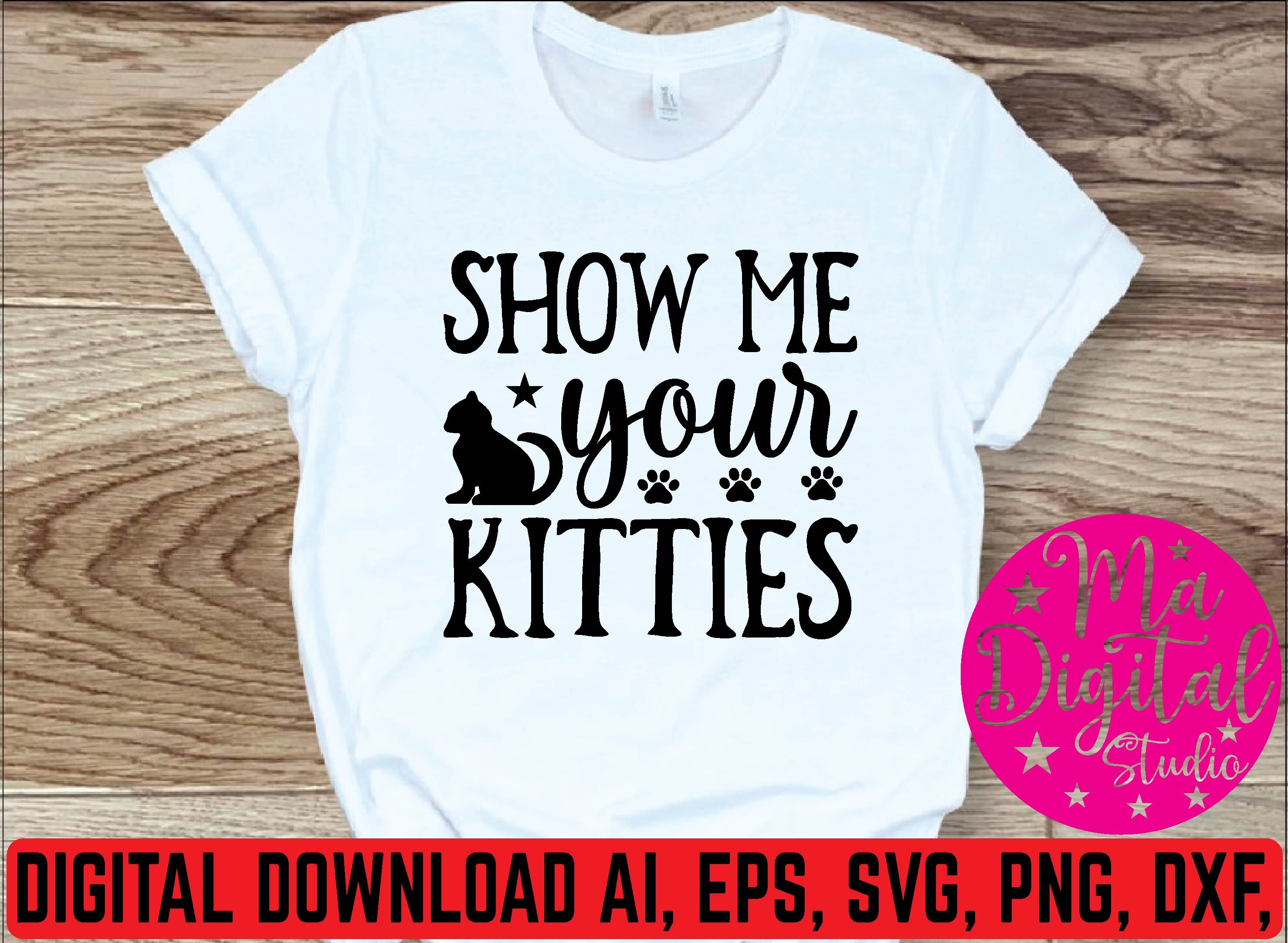 Show me your kitties svg By Print Store | TheHungryJPEG