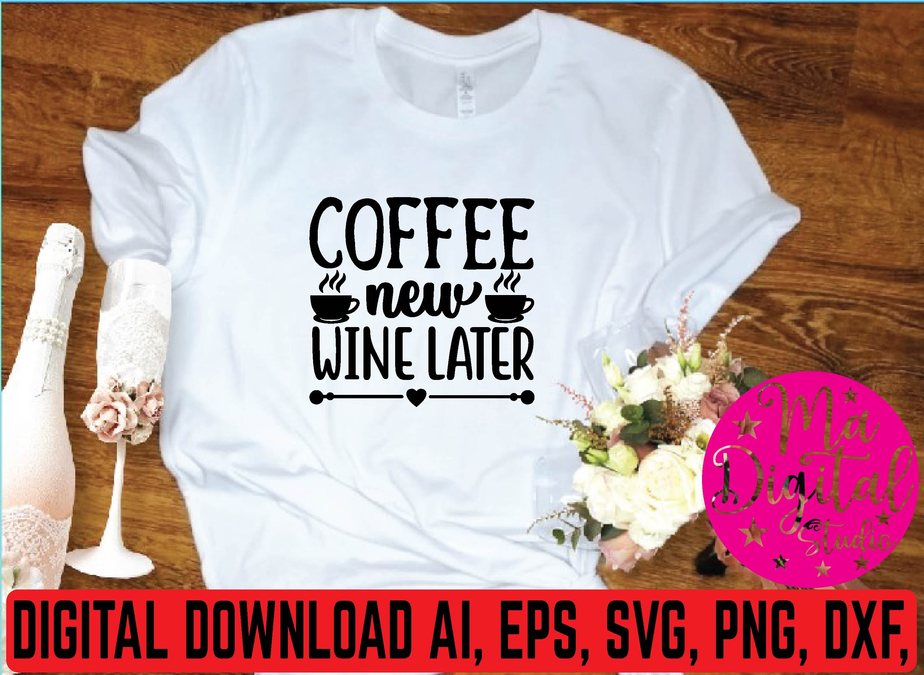 coffee new wine later svg By Print Store | TheHungryJPEG