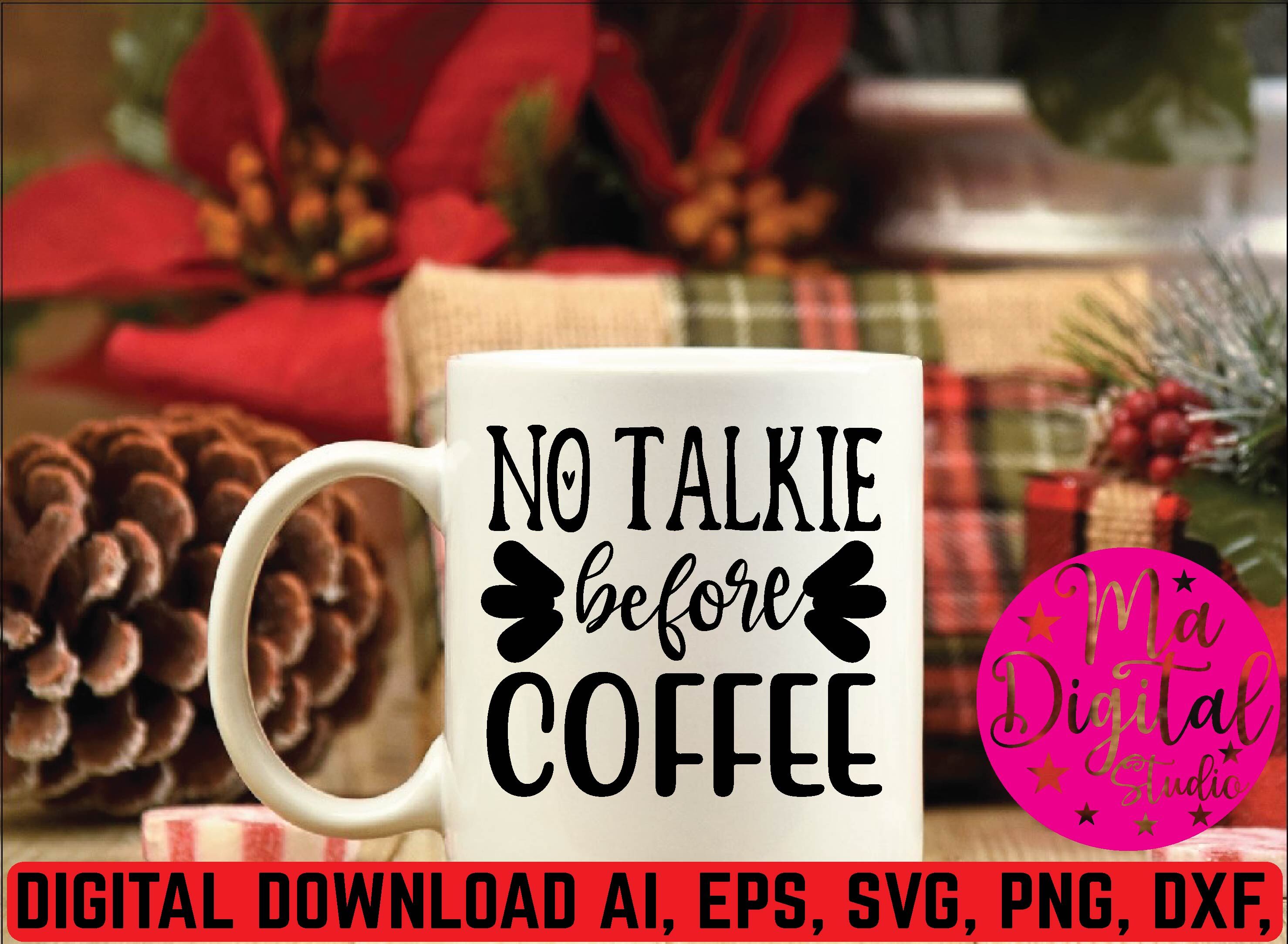 Coffee before talkie SVG png pdf coffee cup T-shirt Cricut Silhouette Cut  Files Digital Download