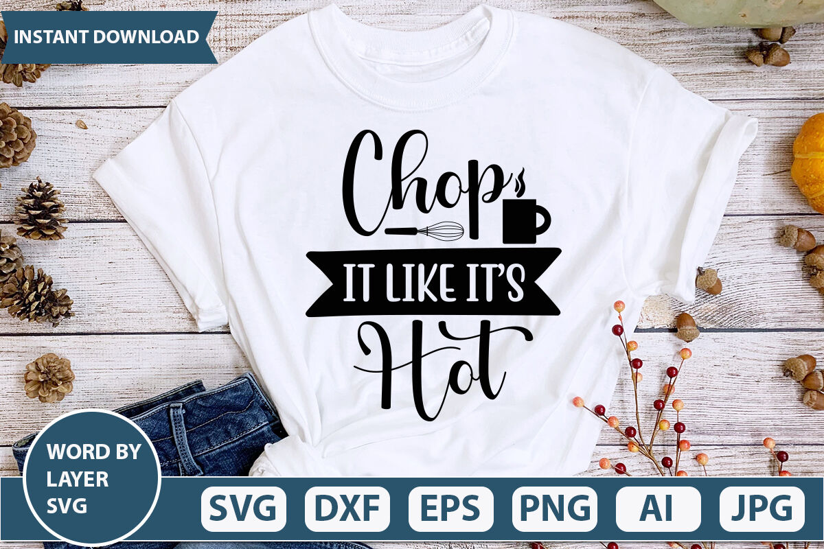 Chop It Like It's Hot SVG