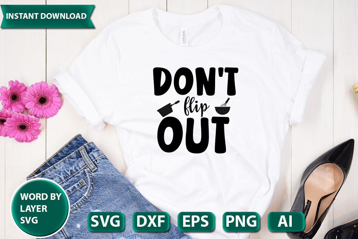 Don't Flip Out svg cut file By ismetarabd | TheHungryJPEG