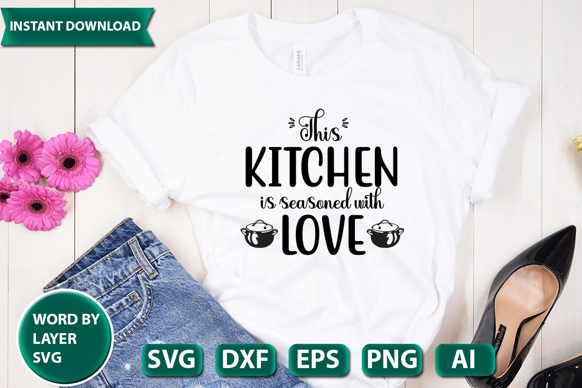 This Kitchen Is Seasoned With Love Svg Cut File By Ismetarabd