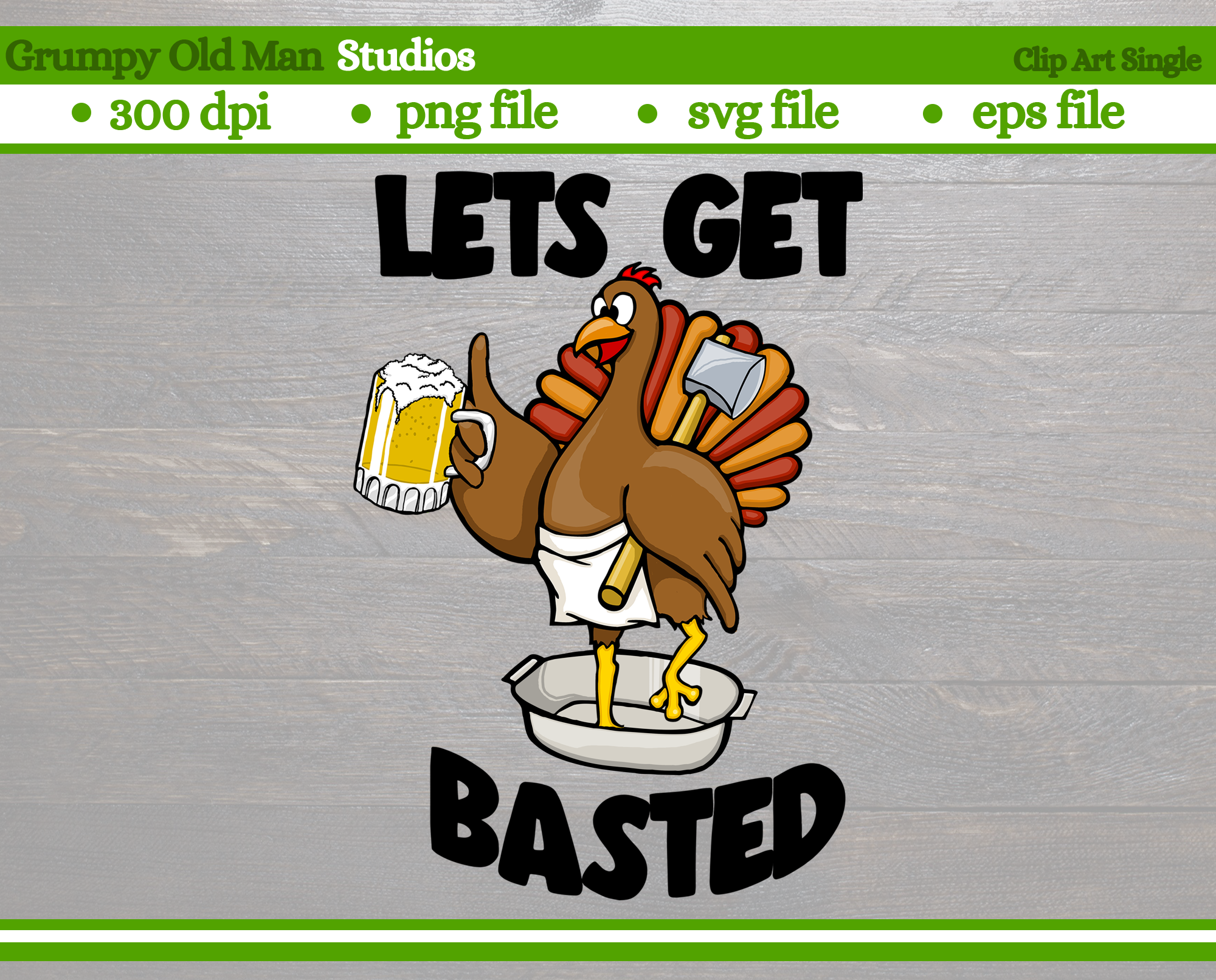 funny cartoon turkey with beer | lets get basted | thanksgiving By Grumpy  Old Man Studios | TheHungryJPEG