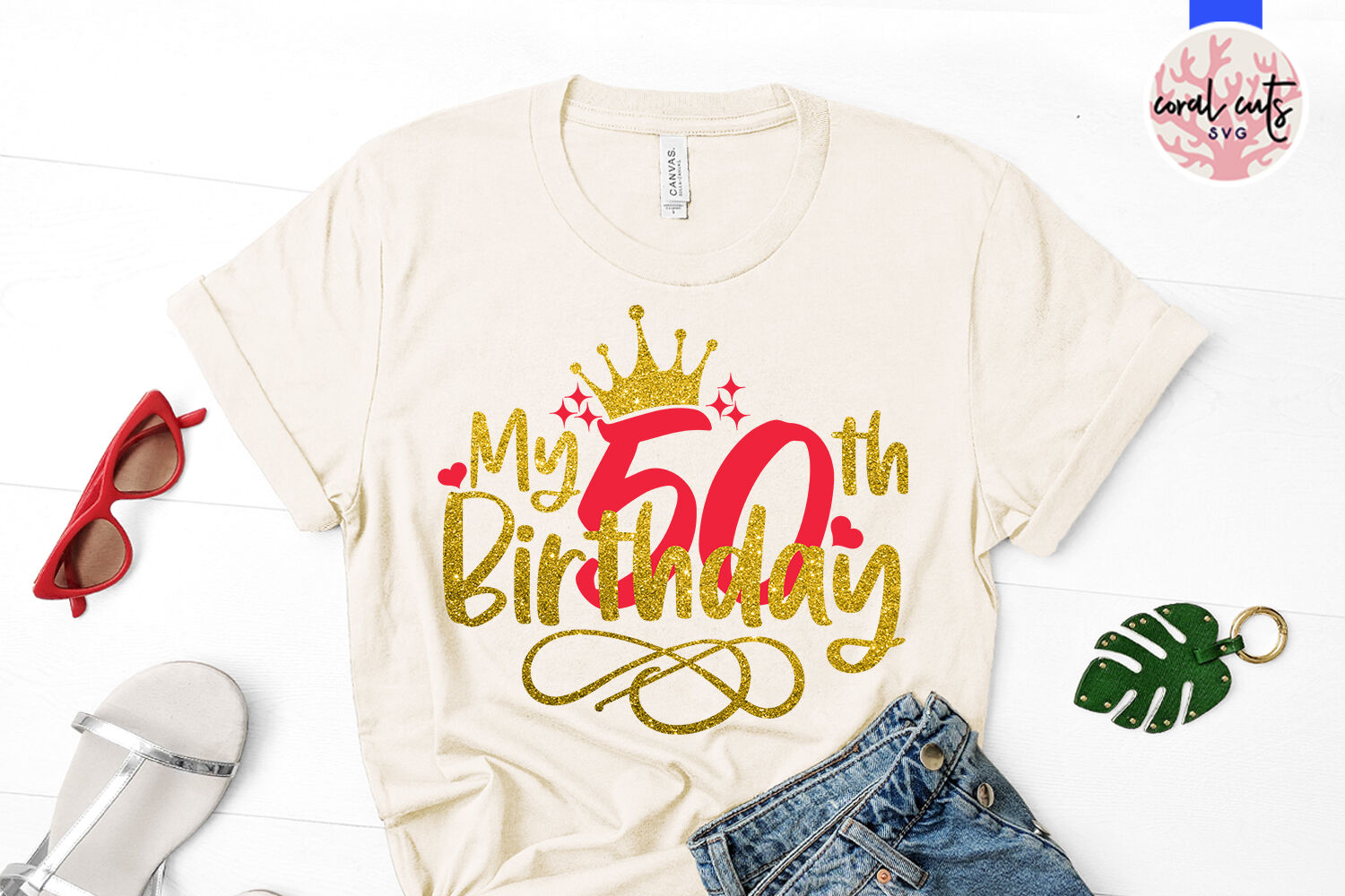 My 50th birthday - Birthday SVG EPS DXF PNG Cutting File By CoralCuts ...