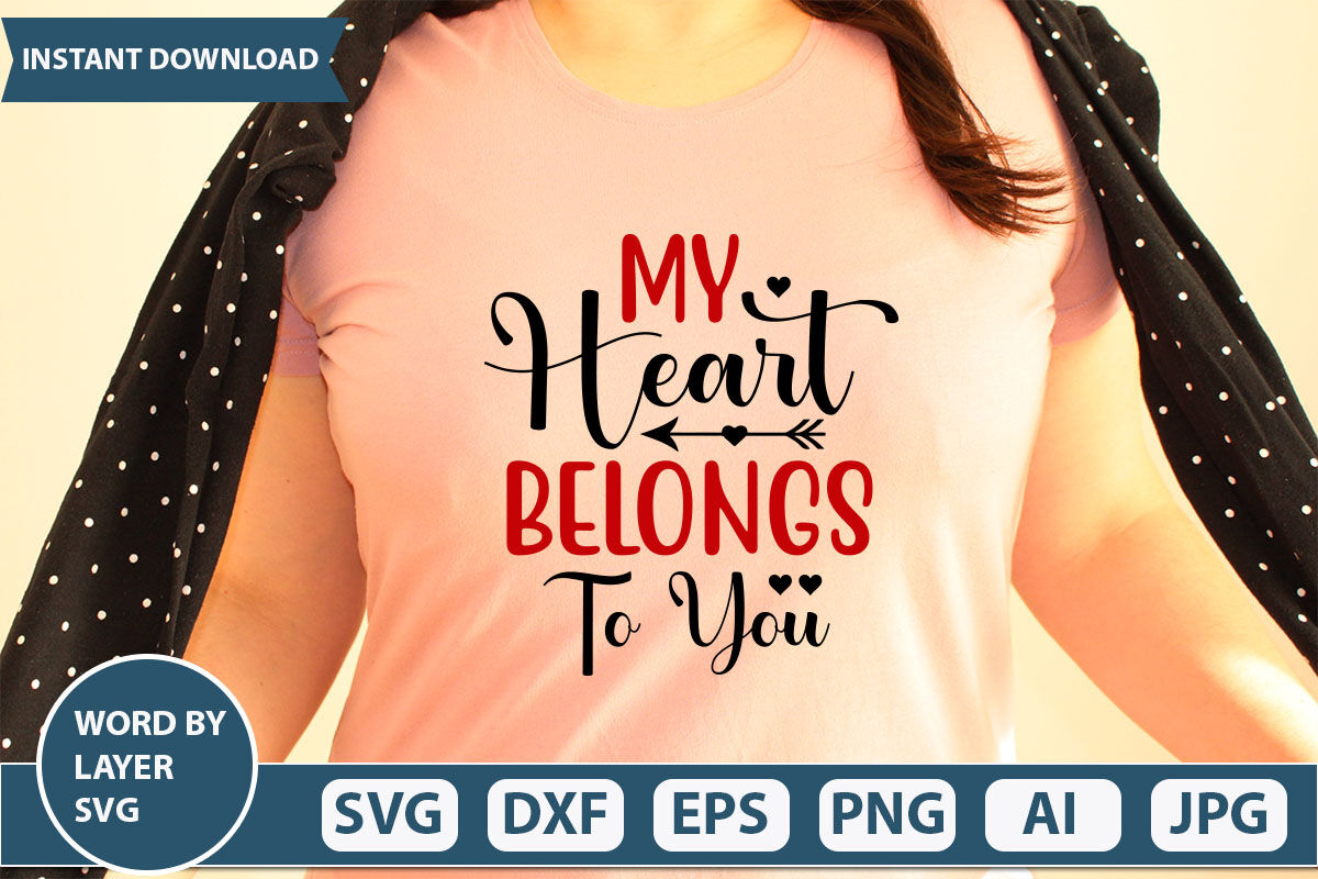 my heart belongs to you svg By ismetarabd | TheHungryJPEG