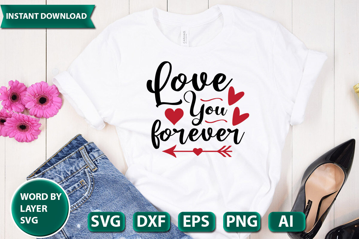 Love You Forever svg cut file By ismetarabd | TheHungryJPEG
