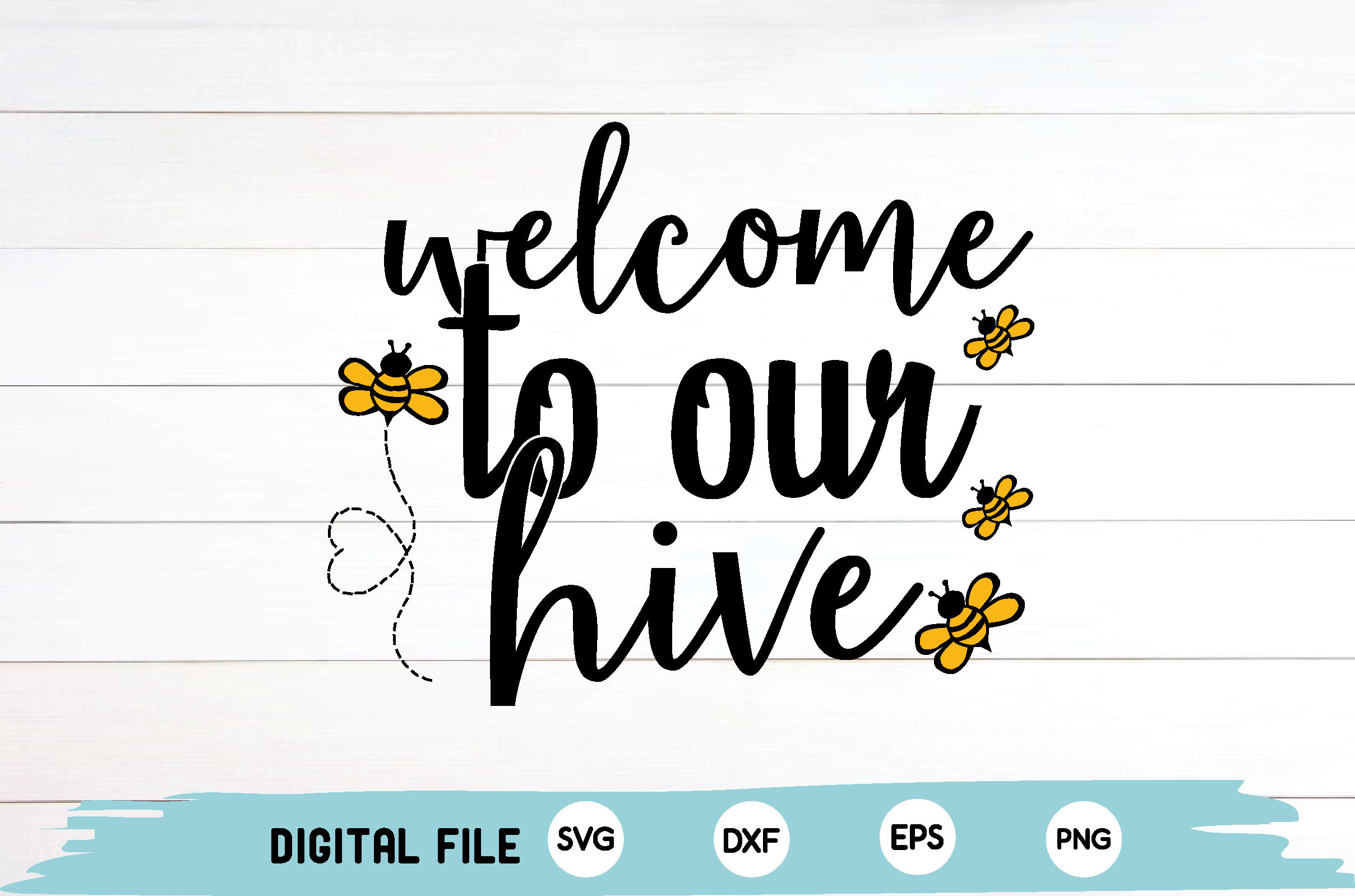 Welcome To Our Hive By Creativesvgzone TheHungryJPEG