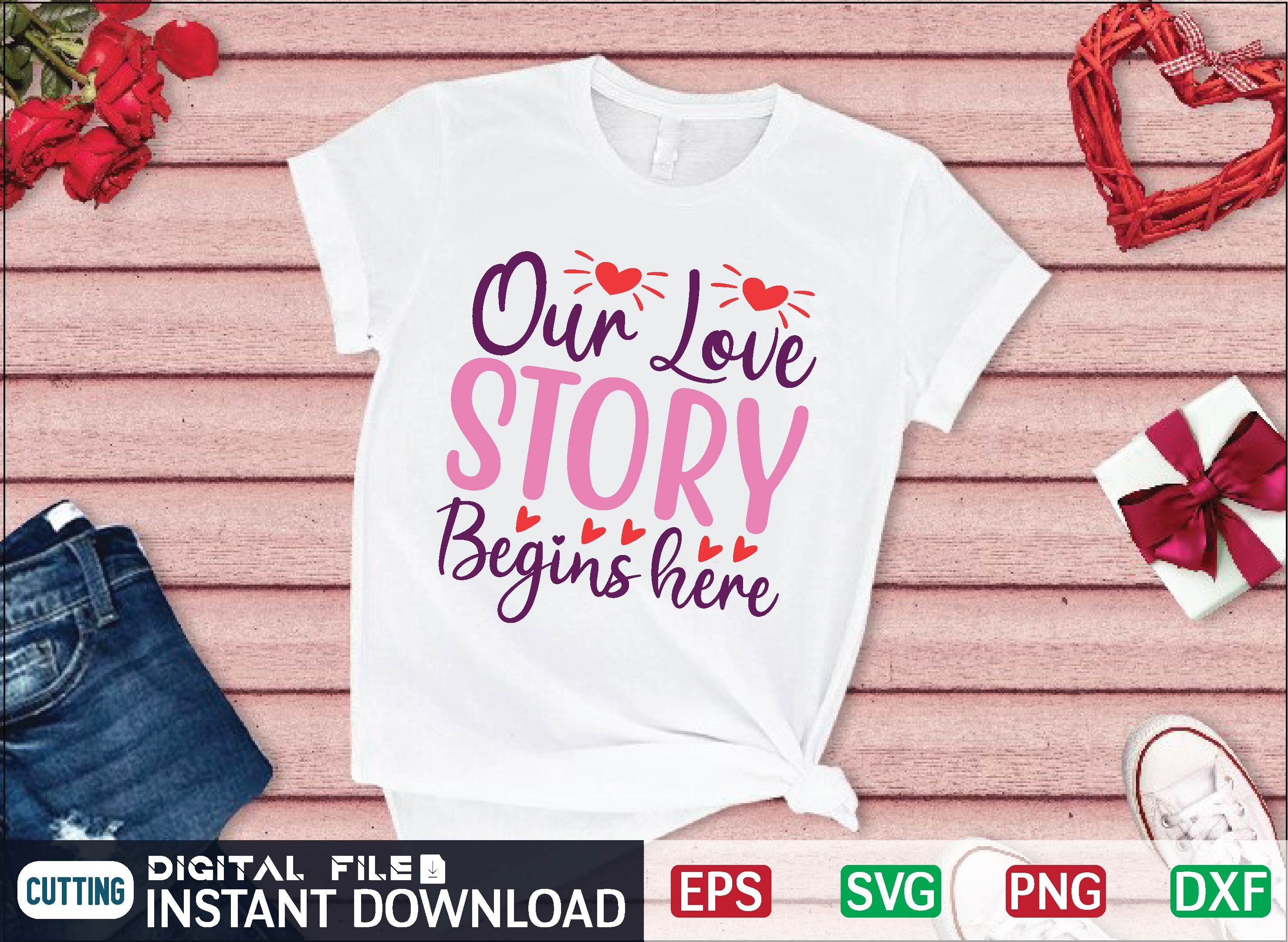 OUR LOVE STORY BEGINS HERE svg By Print Store | TheHungryJPEG