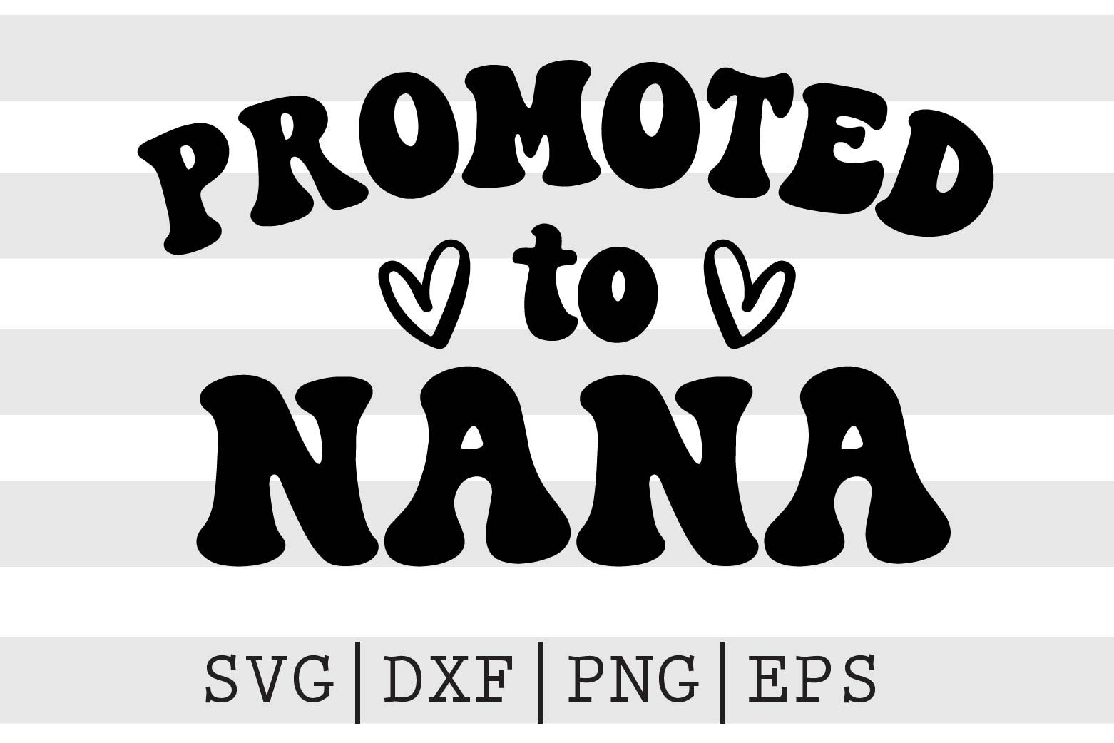 Promoted to nana SVG By spoonyprint TheHungryJPEG