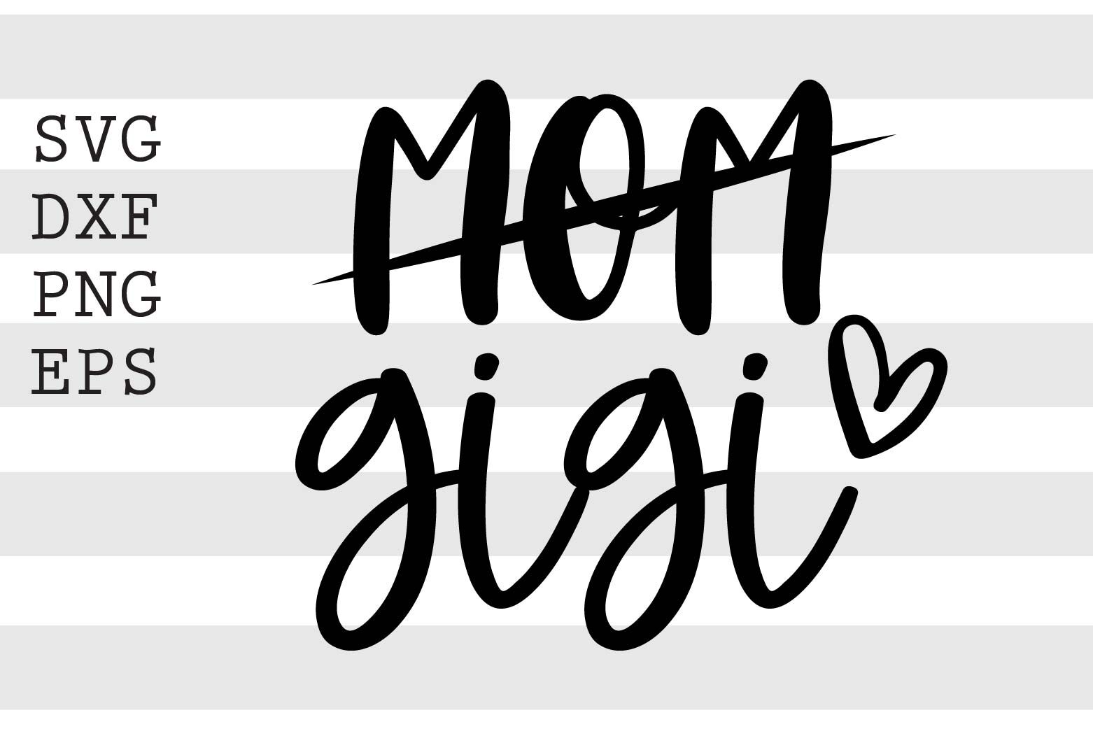Mom-----gigi SVG By spoonyprint | TheHungryJPEG