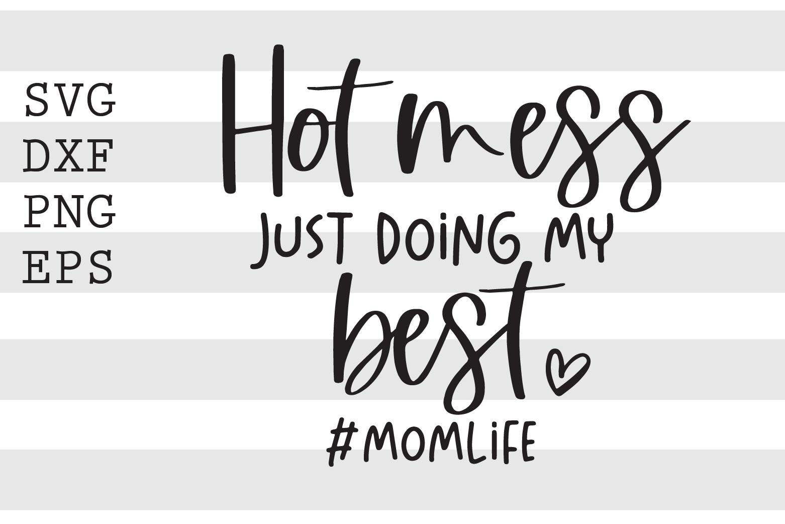 Hot Mess T-shirt Just Doing My Best Shirt momlife T-shirt 