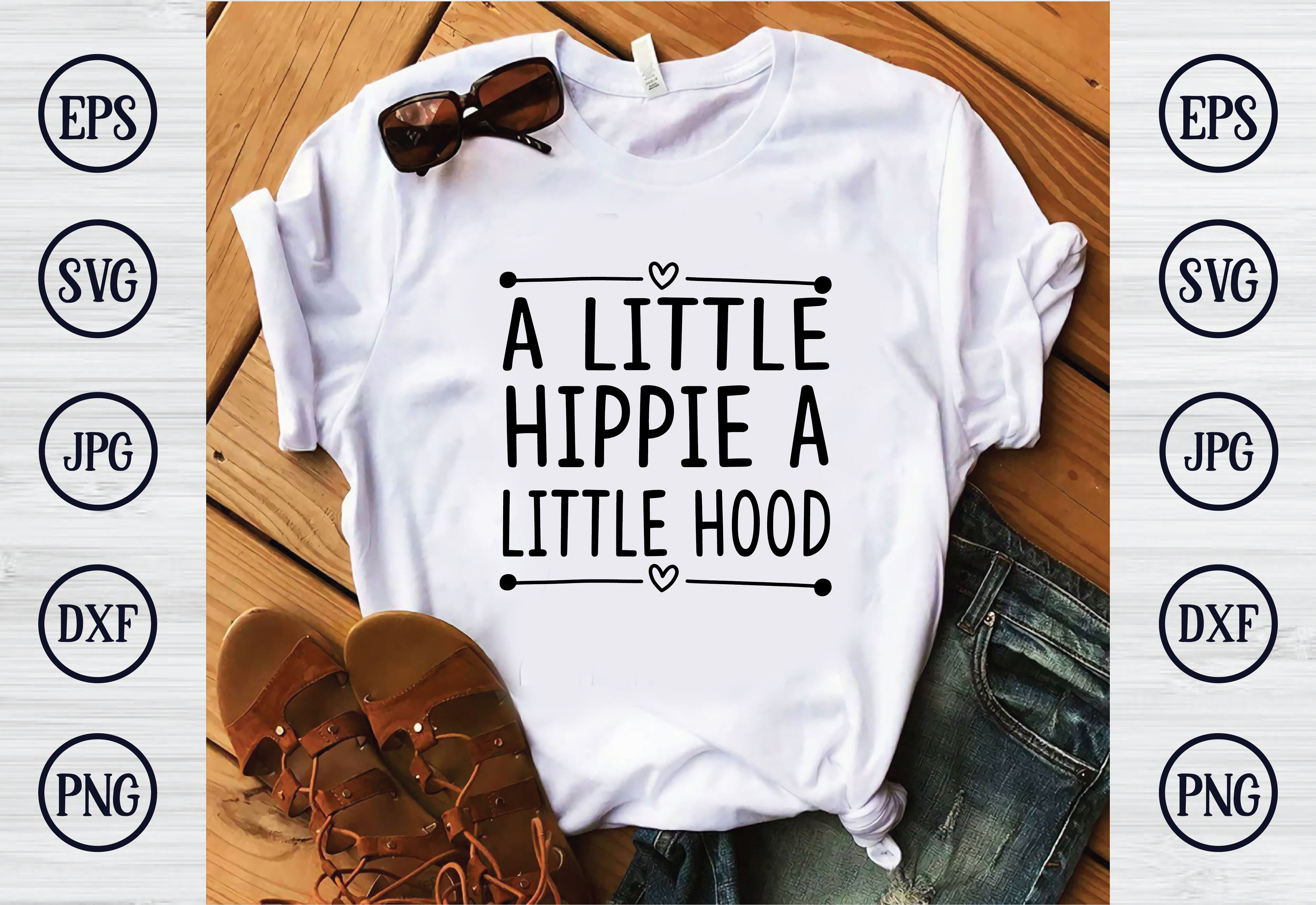 a little hippie a little hood By design svg | TheHungryJPEG