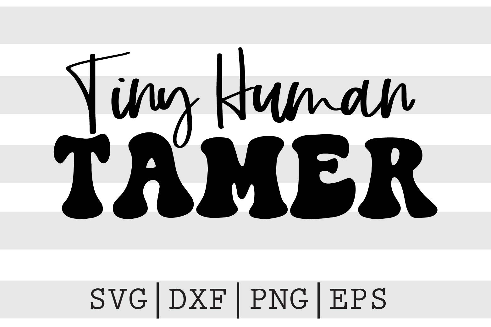 Tiny human tamer SVG By spoonyprint | TheHungryJPEG